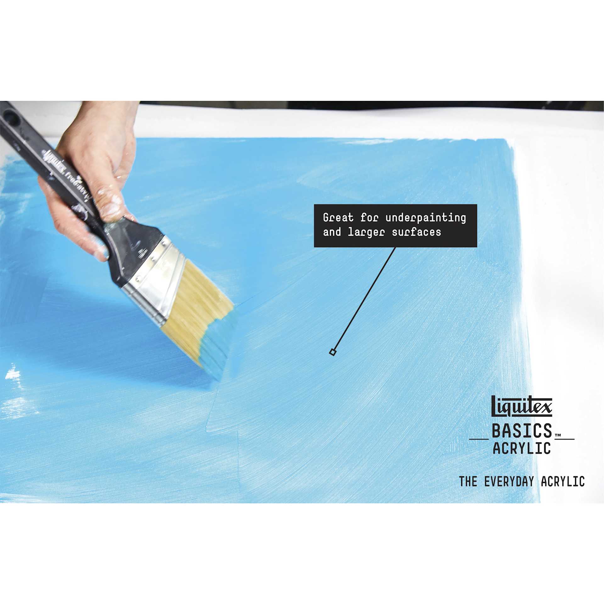Liquitex Basics Acrylic Paints are great for underpaintings and covering large surface areas.