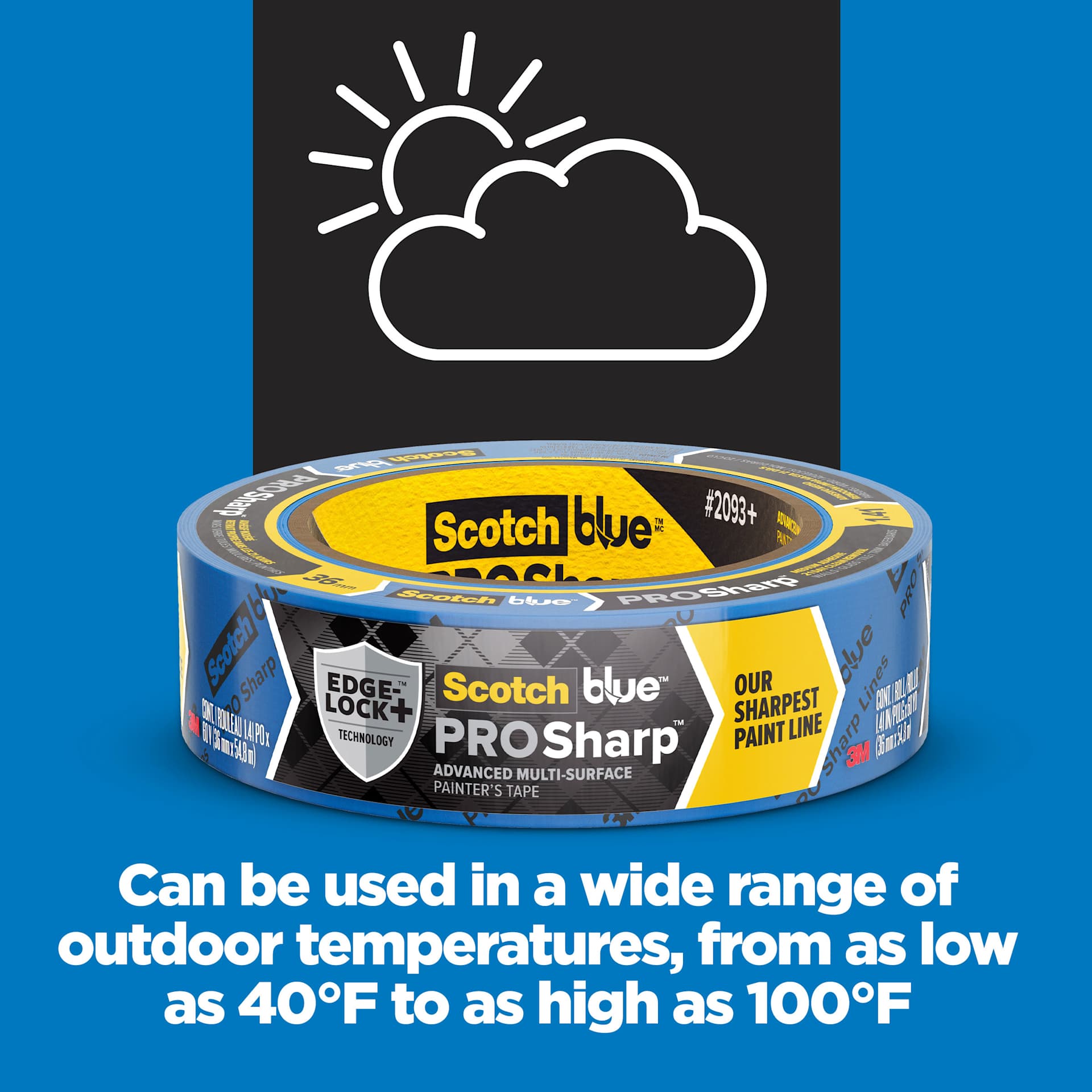 Can be used in a wide range of outdoor temperatures, from as low as 40°F to as high as 100°F