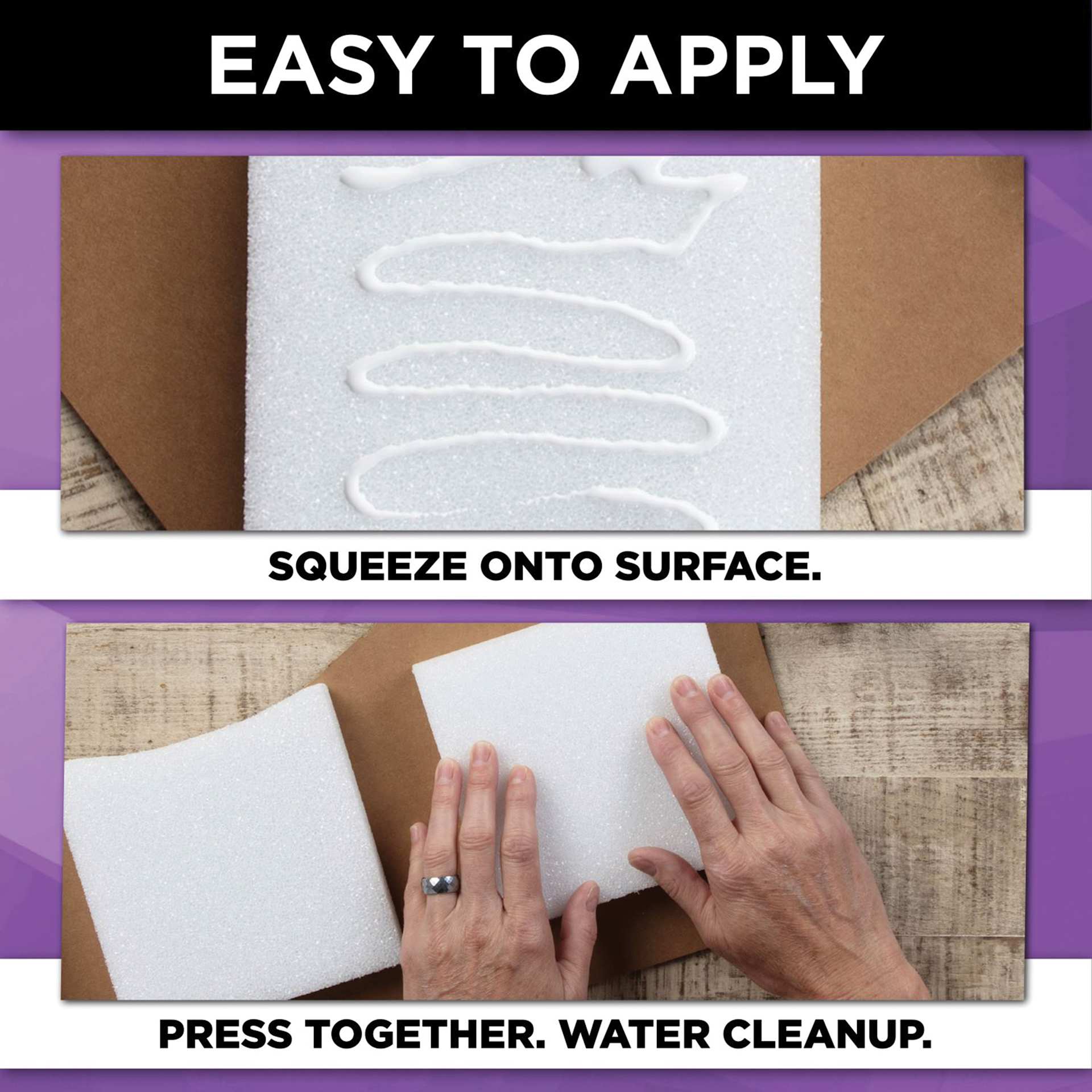 Easy to apply: squeeze onto surface, press together, water cleanup.