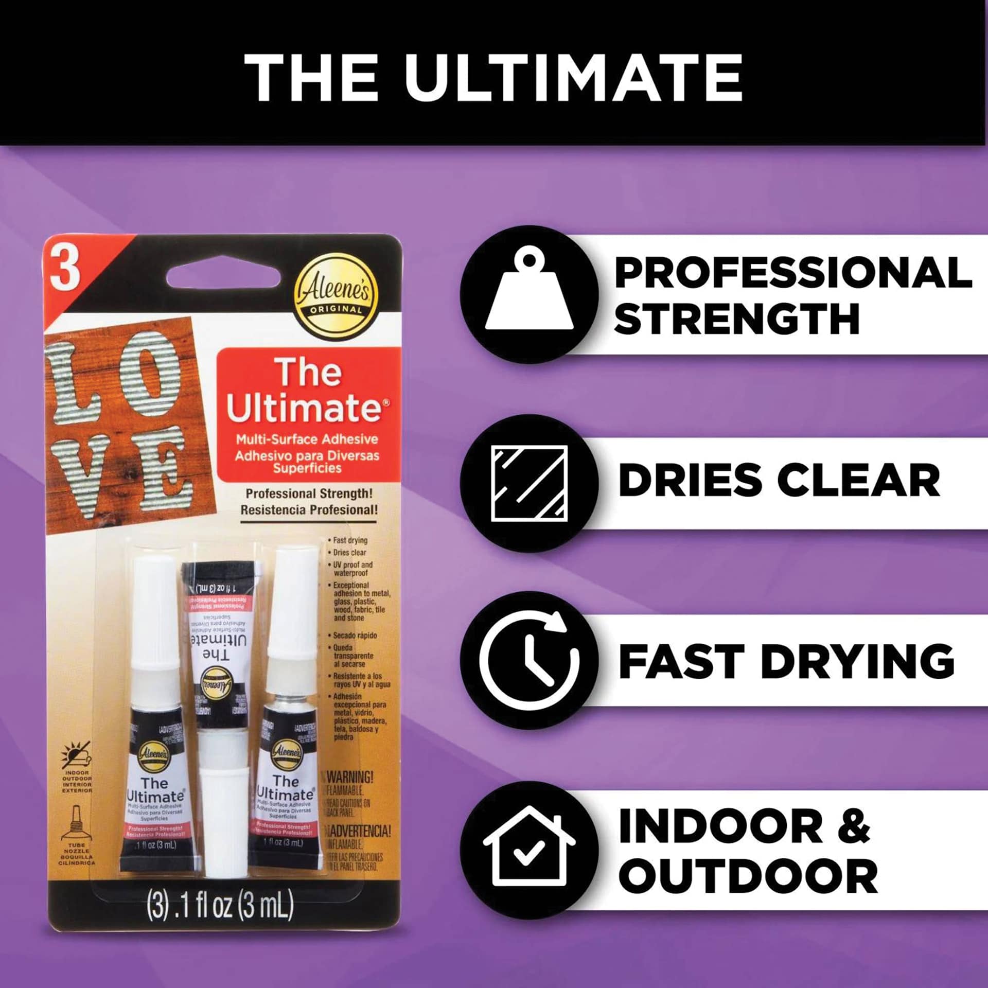 The ultimate: professional strength, dries clear, fast drying, indoor and outdoor.