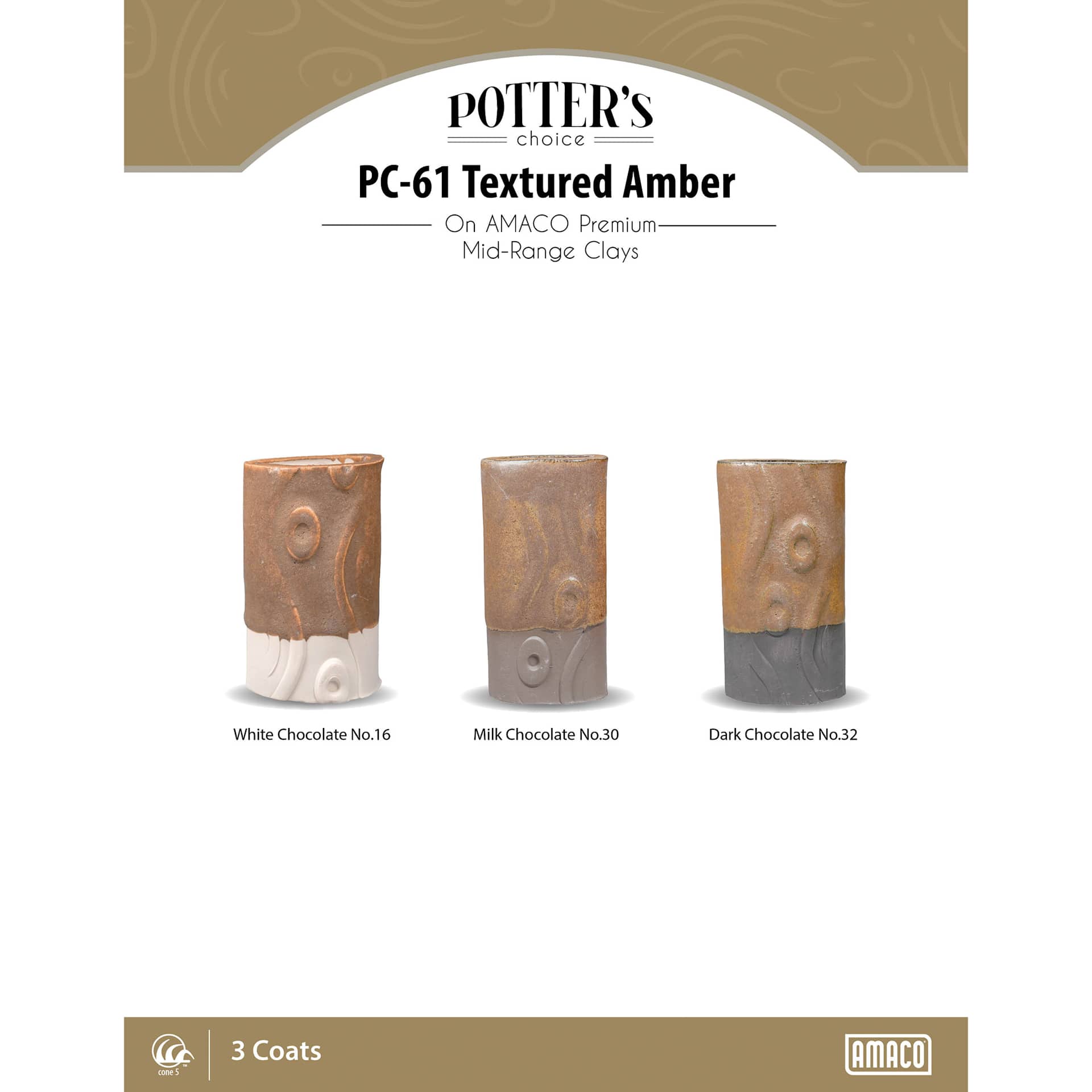 Textured Amber Amaco Potter's Choice Glaze - 3 coats applied to Applied to White Chocolate No. 16 clay; Milk Chocolate No. 30 clay; and Dark Chocolate No. 32 clay.