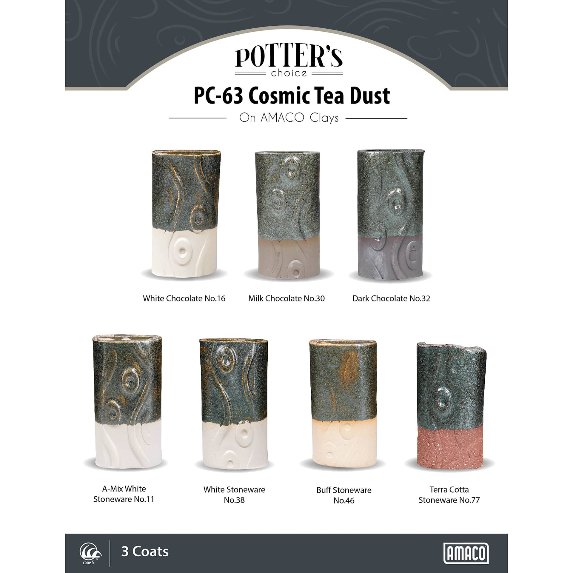 Cosmic Tea Dust Amaco Potter's Choice Glaze - 3 coats applied to Applied to White Chocolate, Milk Chocolate, Dark Chocolate, A-Mix White Stoneware, White Stoneware, Buff Stoneware, and Terra Cotta Stoneware clays.