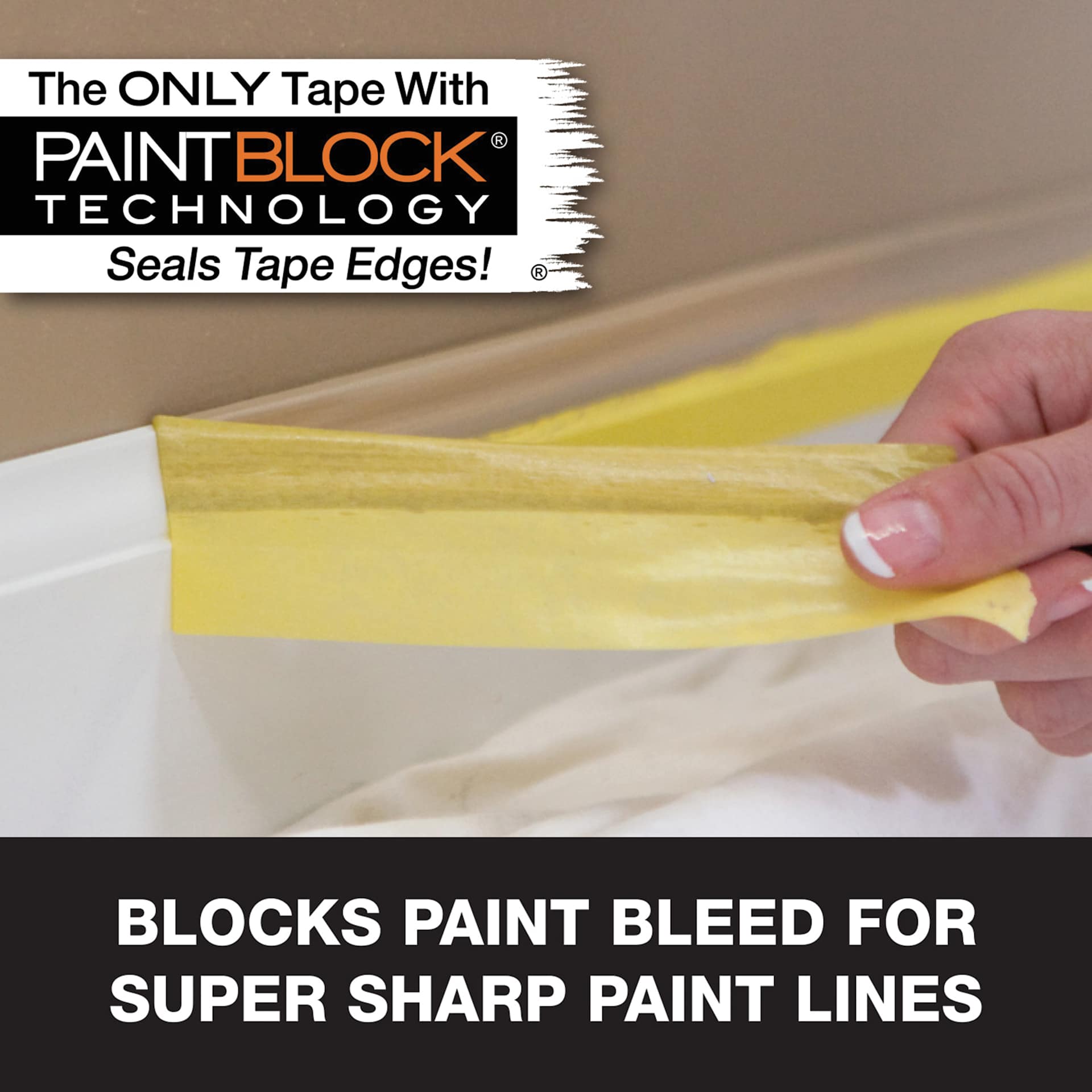 The Only Tape With Paintblock® Technology Seals Tape Edges! Blocks Paint Bleed For Super Sharp Paint Lines.