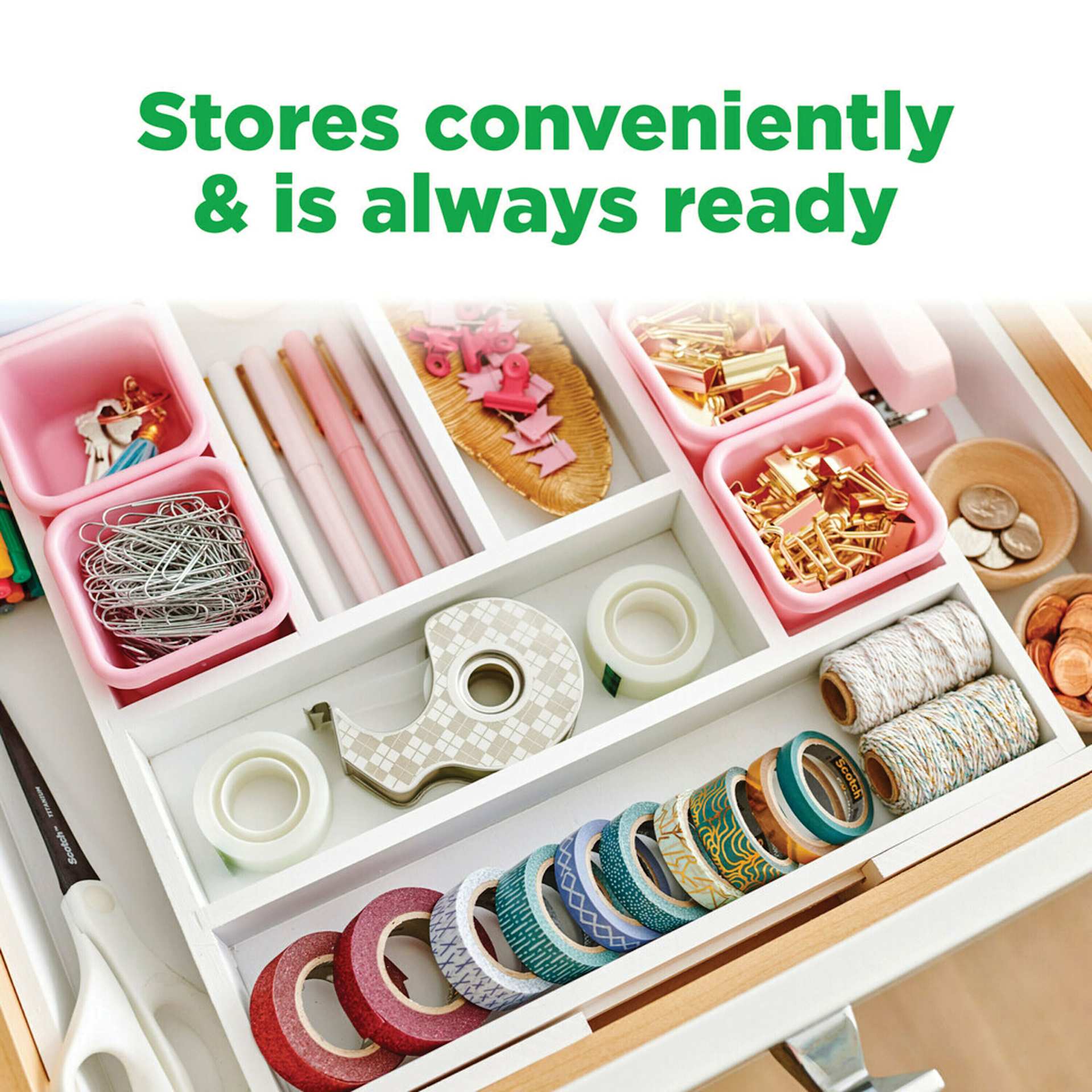 Stores conveniently and is always ready