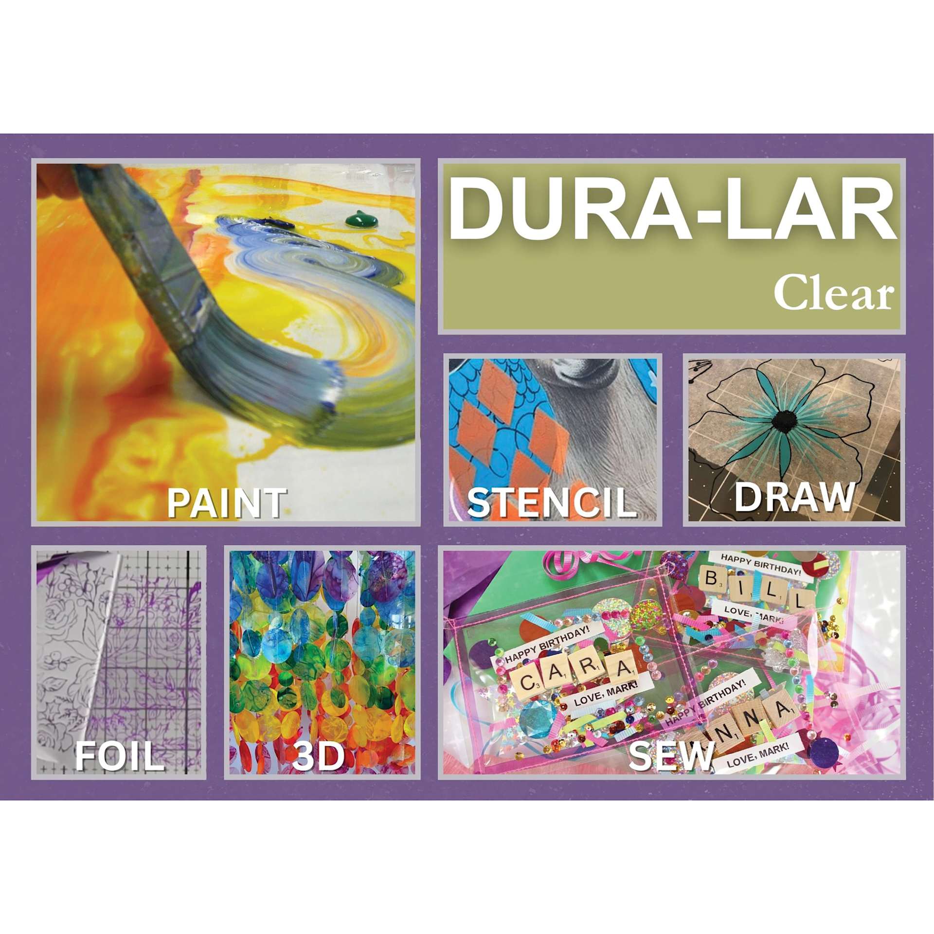 Dura-Lar Clear. Paint. Stencil. Draw. Foil. 3D. Sew.