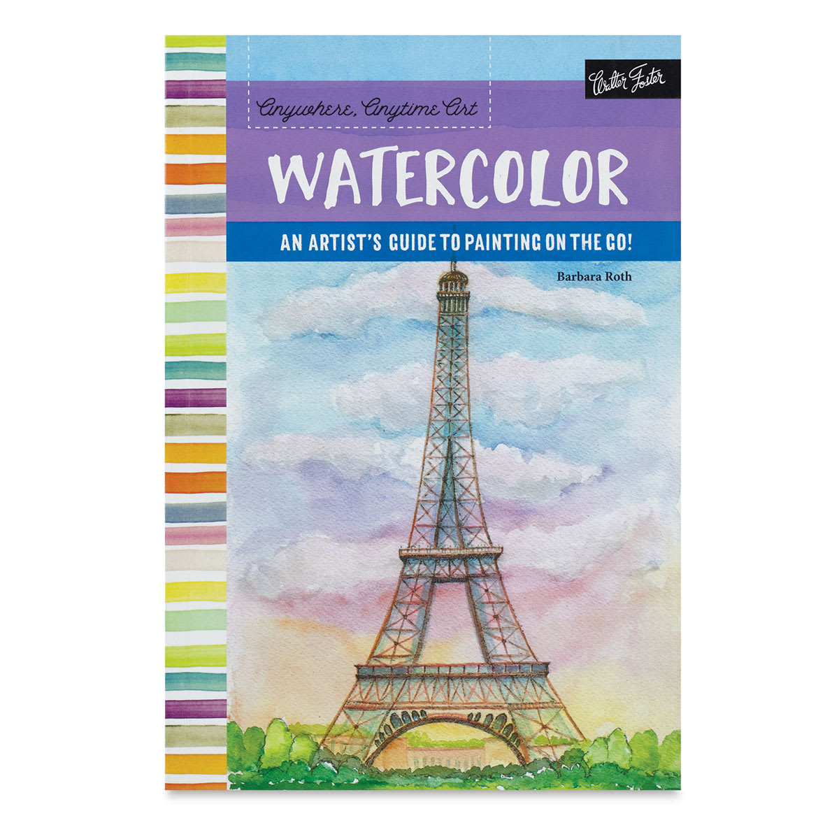 Anywhere Anytime Art: Watercolors