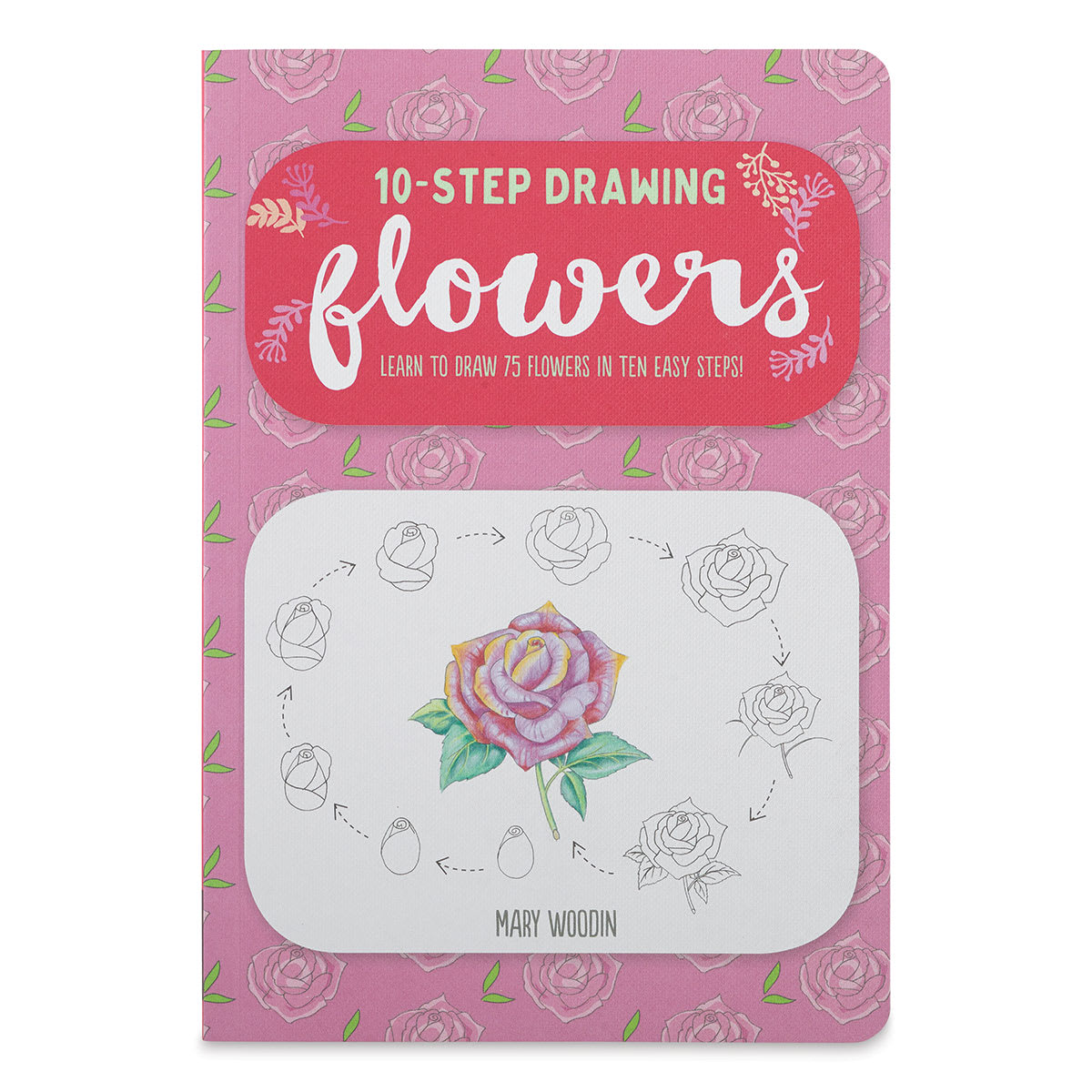 Ten-Step Drawing: Flowers - Front cover of Book
