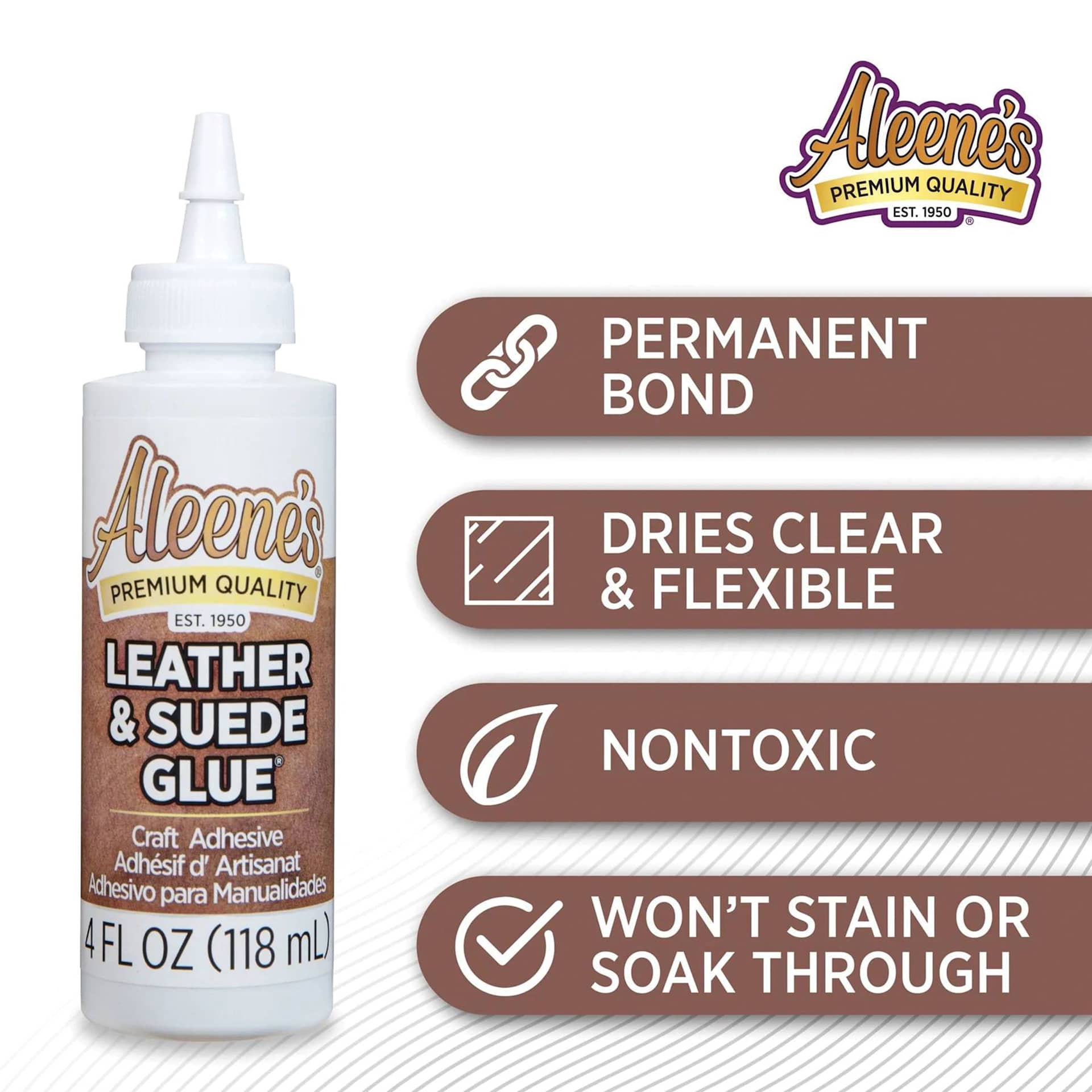 Permanent bond, dries clear and flexible, nontoxic, won't stain or soak through.