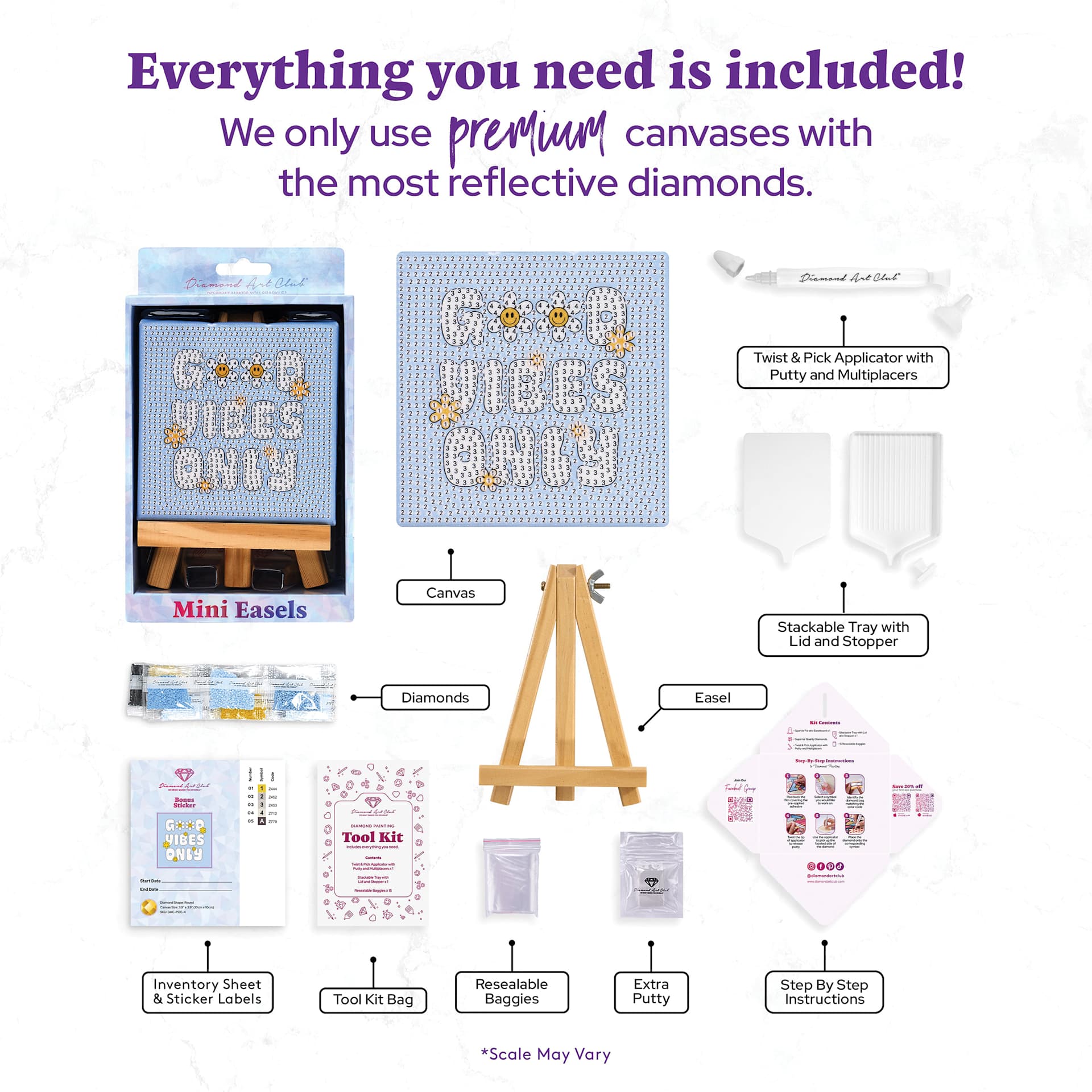 Everything you need is included! Premium canvas, diamonds, applicator, putty, multiplacers, tray with lid and stopper, easel, inventory sheet, sticker labels, tool kit bag, resealable baggies, and step-by-step instructions.