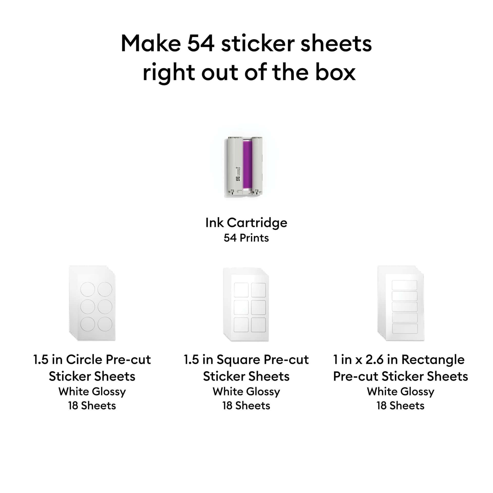 Make 54 sticker sheets right out of the box.