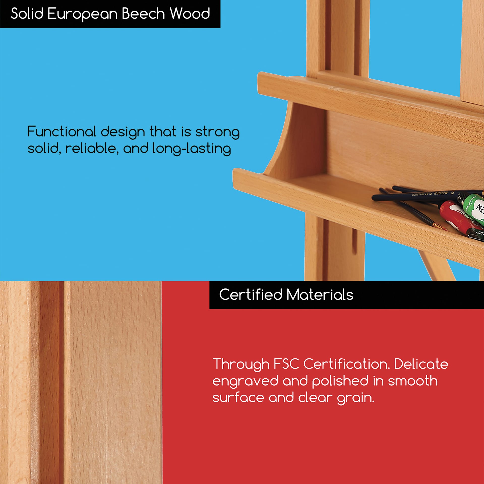 Solid European Beech Wood. Functional design that is strong, solid, reliable, and long-lasting. Certified Materials. Through FSC Certification. Delicate engraved and polished smooth surface and clear grain.