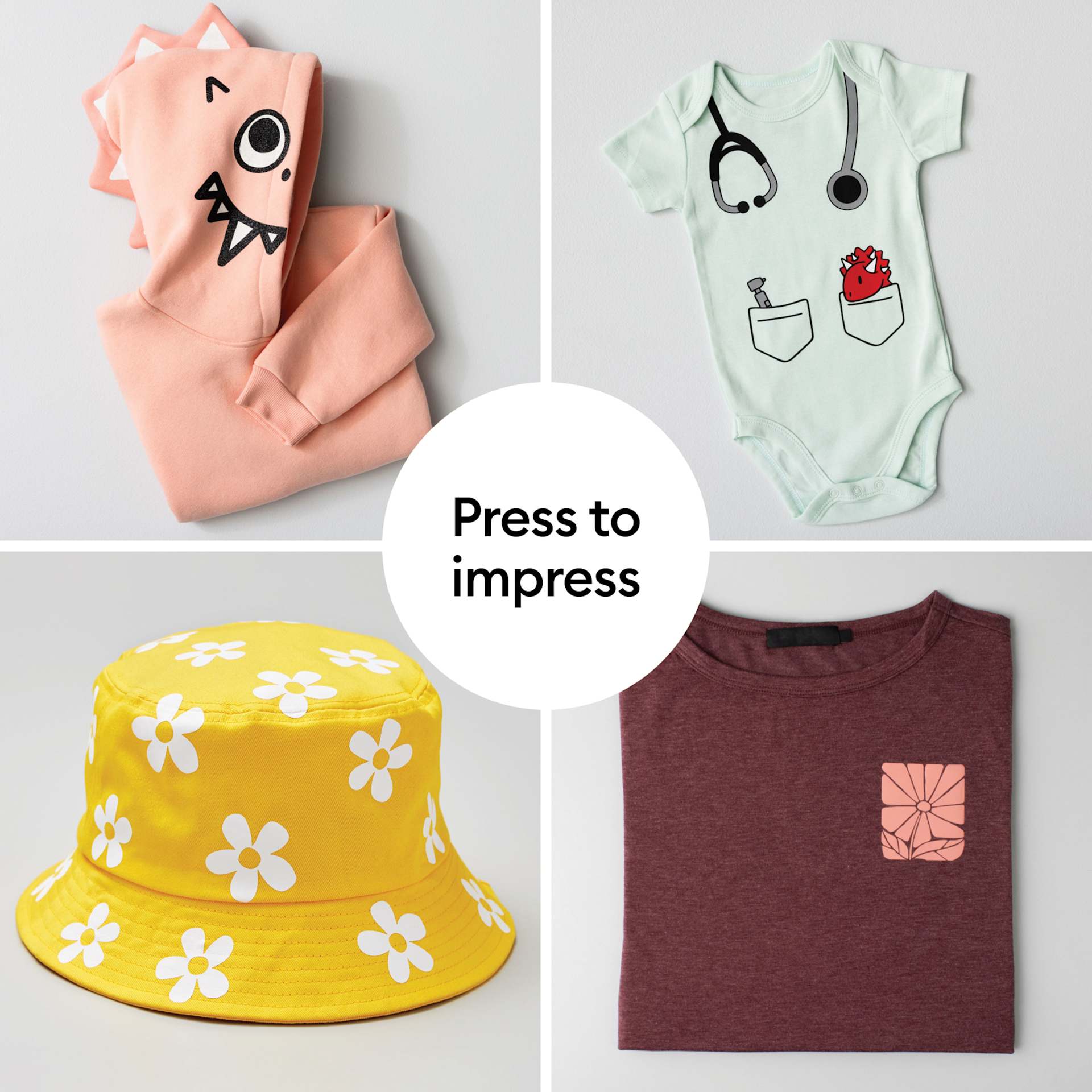 Press to impress.