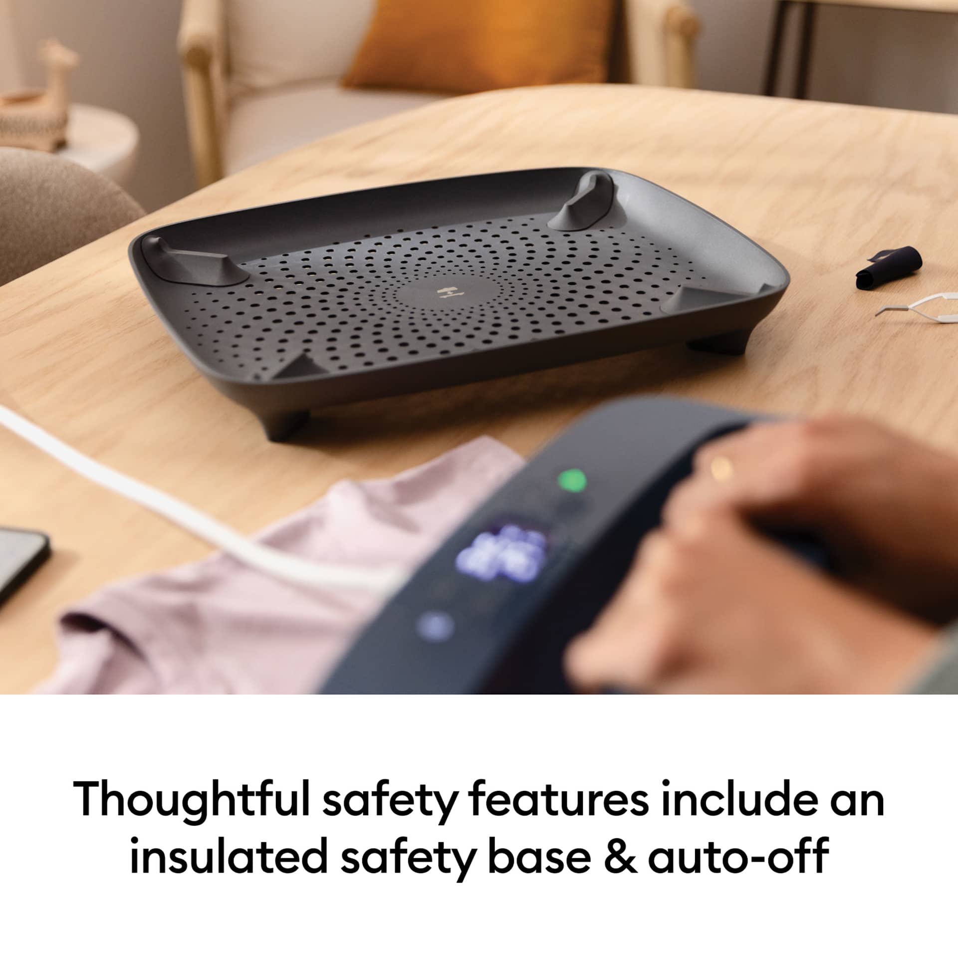 Thoughtful safety features include an insulated safety base & auto-off.