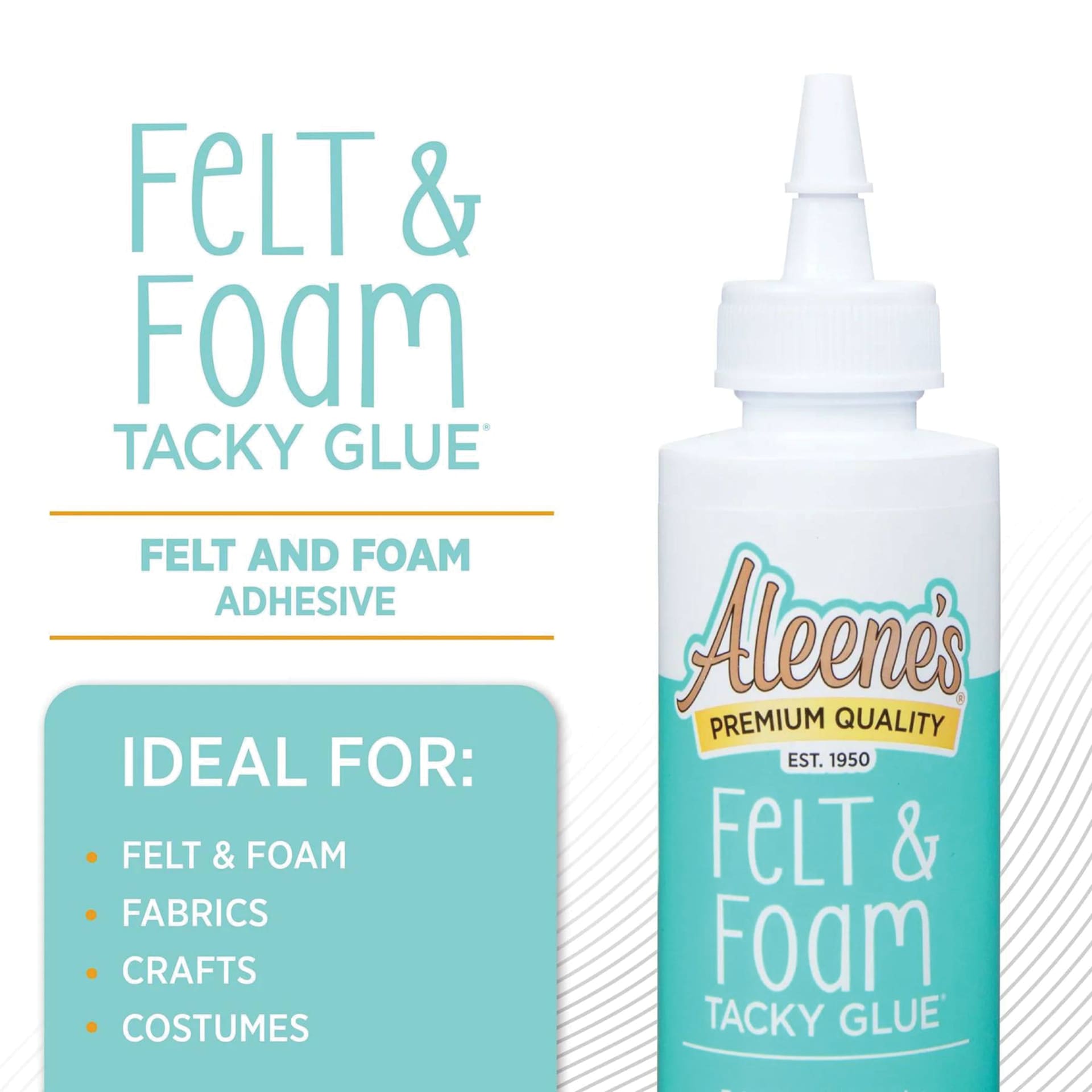 Felt and Foam Tacky Glue: felt and foam adhesive. Ideal for: felt and foam, fabrics, crafts, and costumes