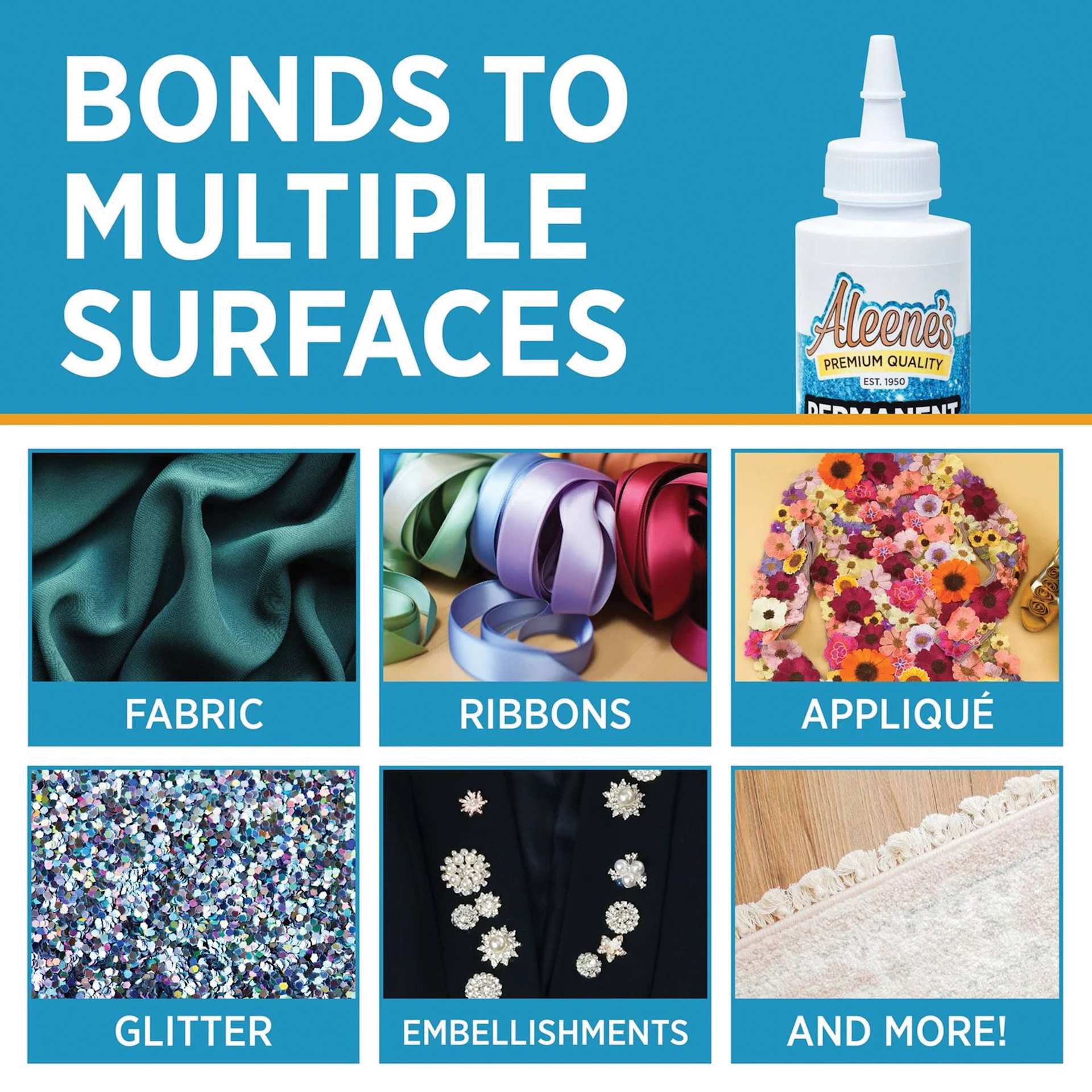 Bonds to multiple surfaces: fabric, ribbons, applique, glitter, embellishments, and more!