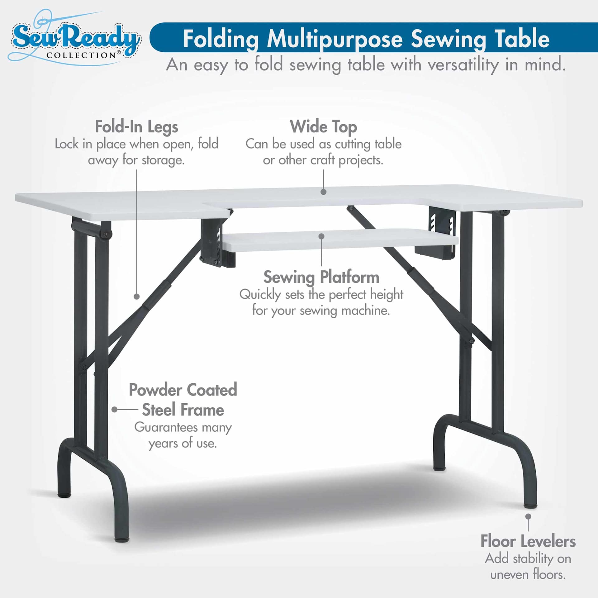 Folding multipurpose sewing table. Fold-in legs, lock in place when open, fold away for storage. Wide top, can be used as cutting table or other craft projects. Sewing Platform, quickly sets the perfect height for your sewing machine. 