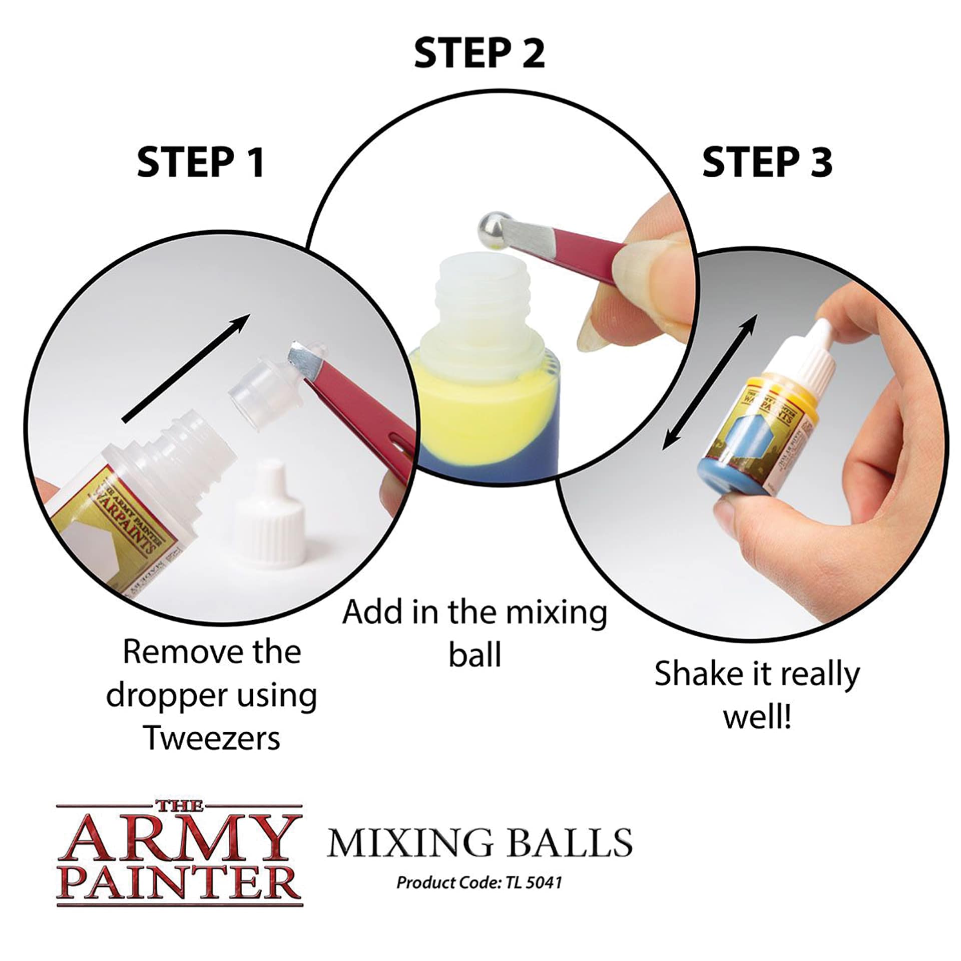 Step 1. Remove the dropper using tweezers. Step 2. Add in the mixing ball. Step 3. Shake it really well.