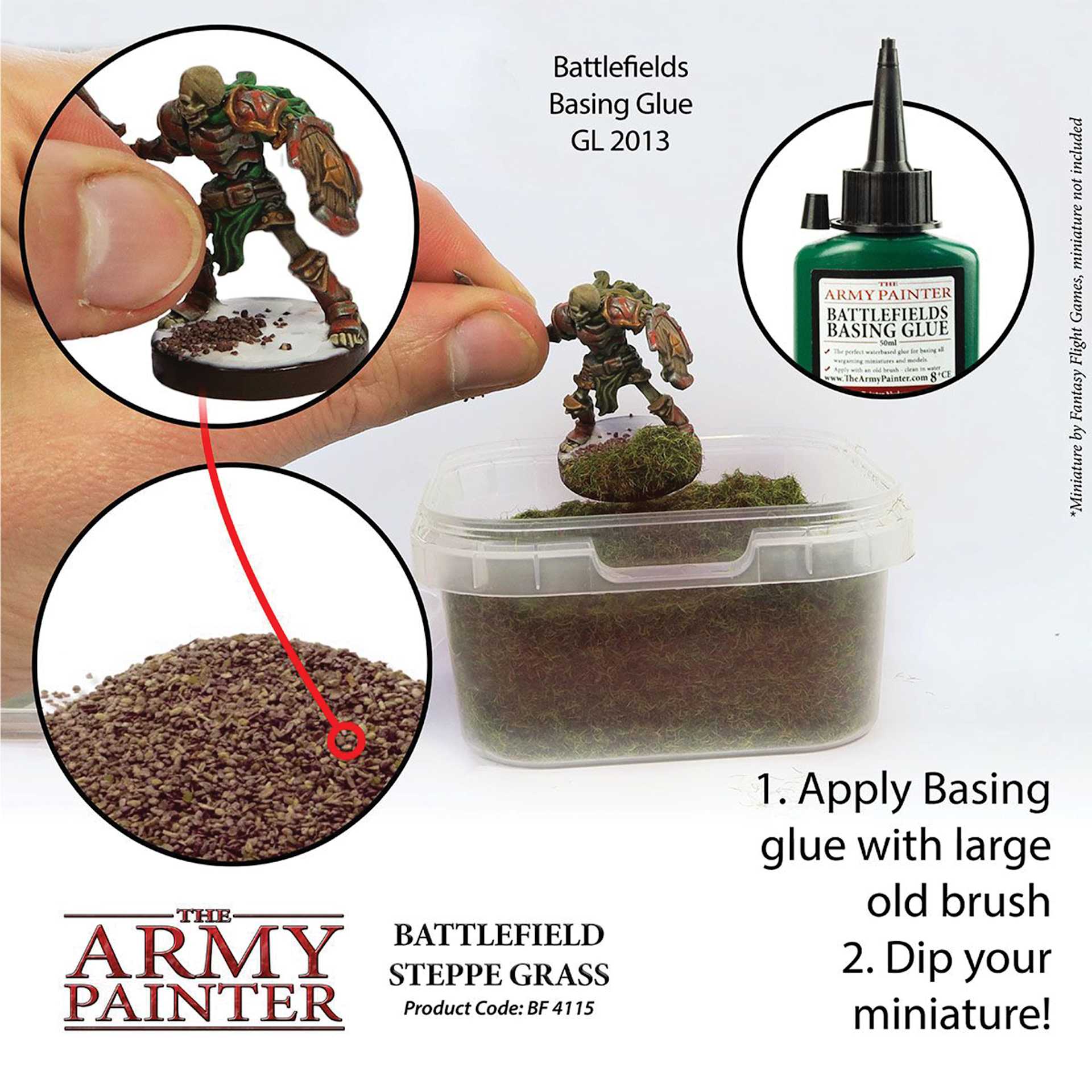 The Army Painter Grass - Steppe Grass, Product code BF4115. 1. apply basing glue with large old brush. 2. dip your miniature. Battlefields basing glue GL2013 is recommended