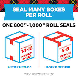 Seal many boxes per roll, One 800"-1,000" seals approximately 14-18 medium boxes 2-strip method, approximately 6-8 medium boxes H-strip method, *Medium box, approx. 21" x 15" x 16"