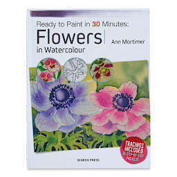 Ready to Paint in 30 Minutes: Flowers in Watercolour, Book Cover