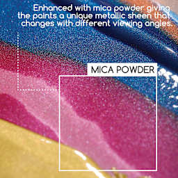 Mica Powder. Enhanced with mica powder giving the paints a unique metallic sheen that changes with different viewing angles.