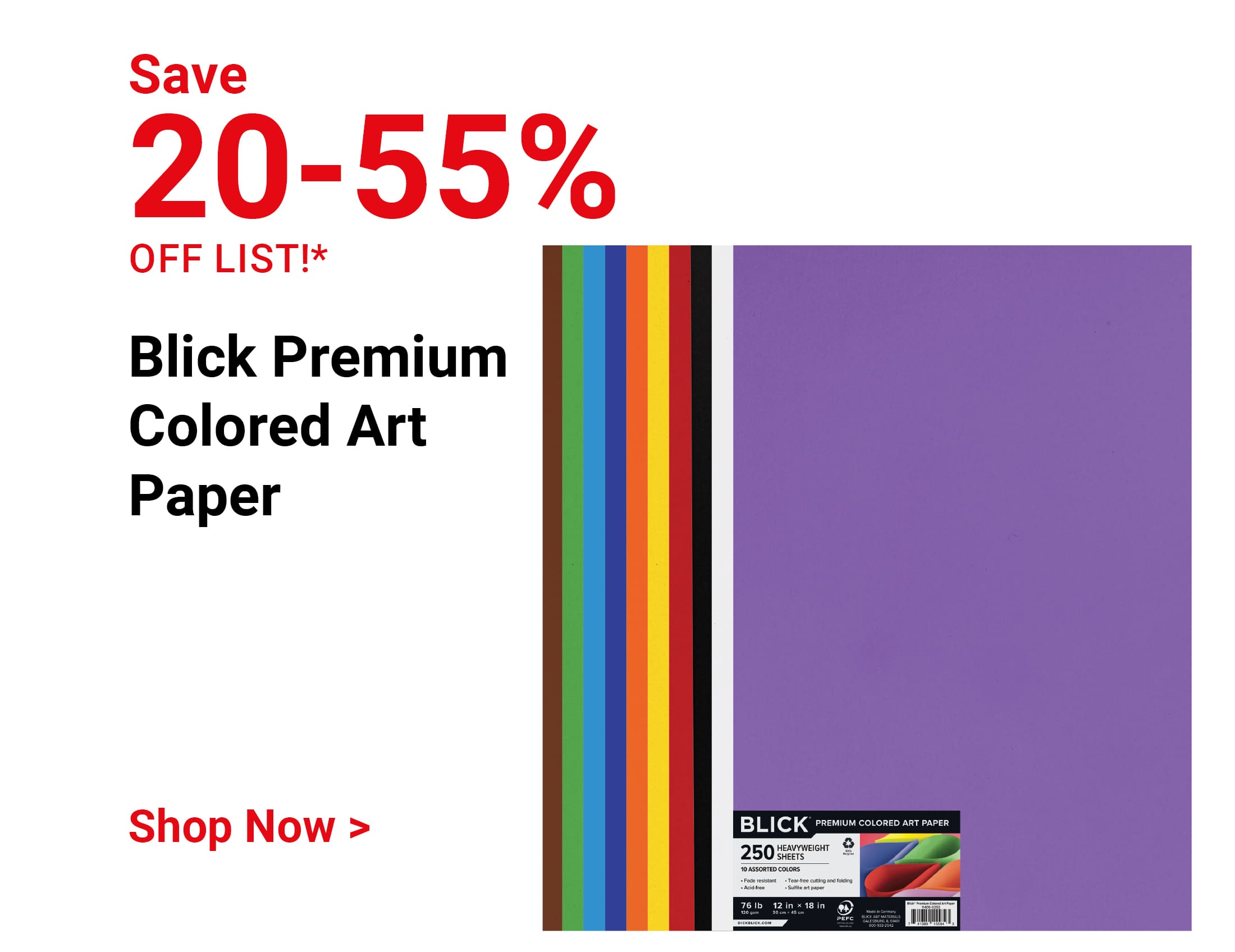 Save 20-55% off list!* Blick Premium Colored Art Paper. Shop Now.