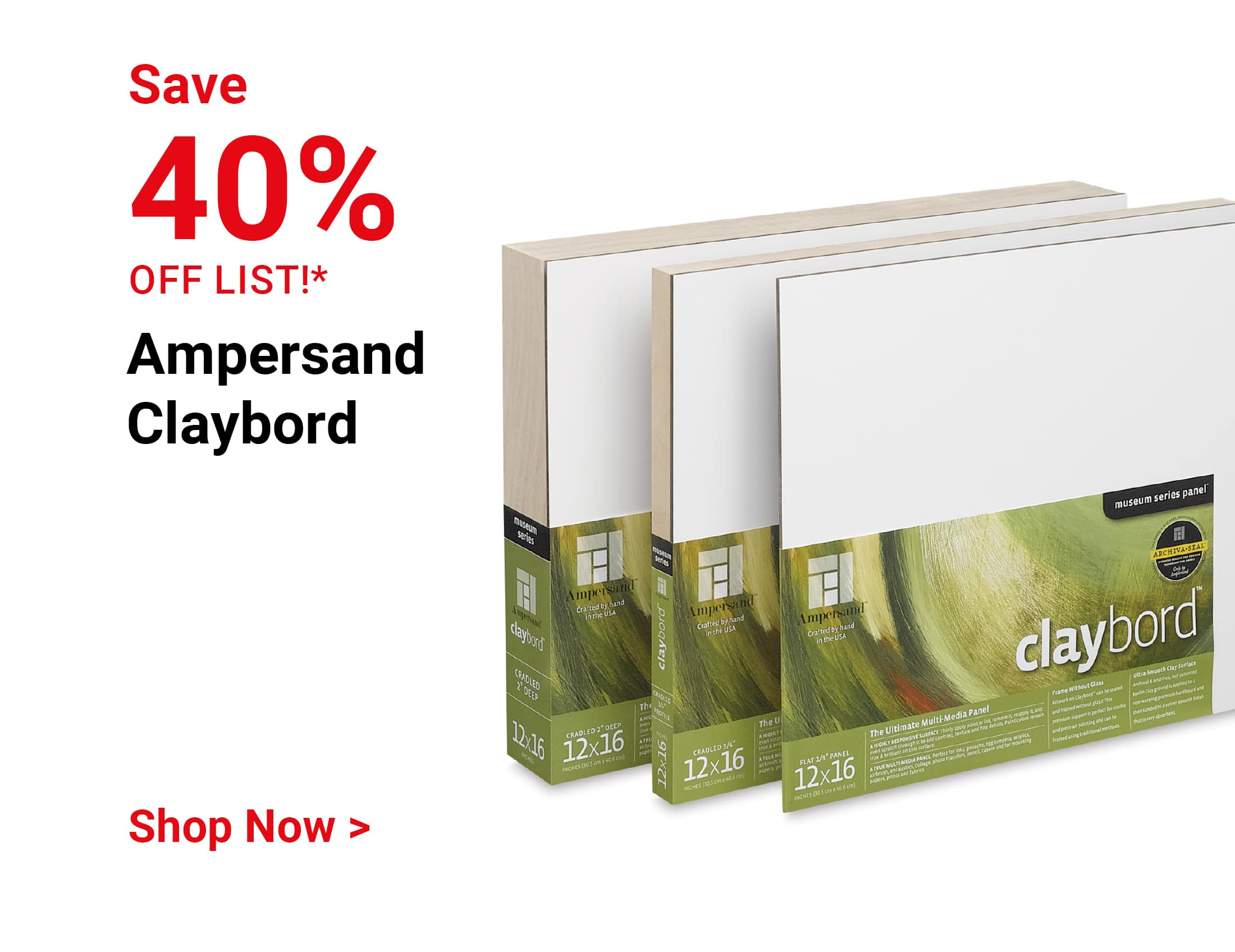 Save 40% off list!* Ampersand Claybord. Shop Now.
