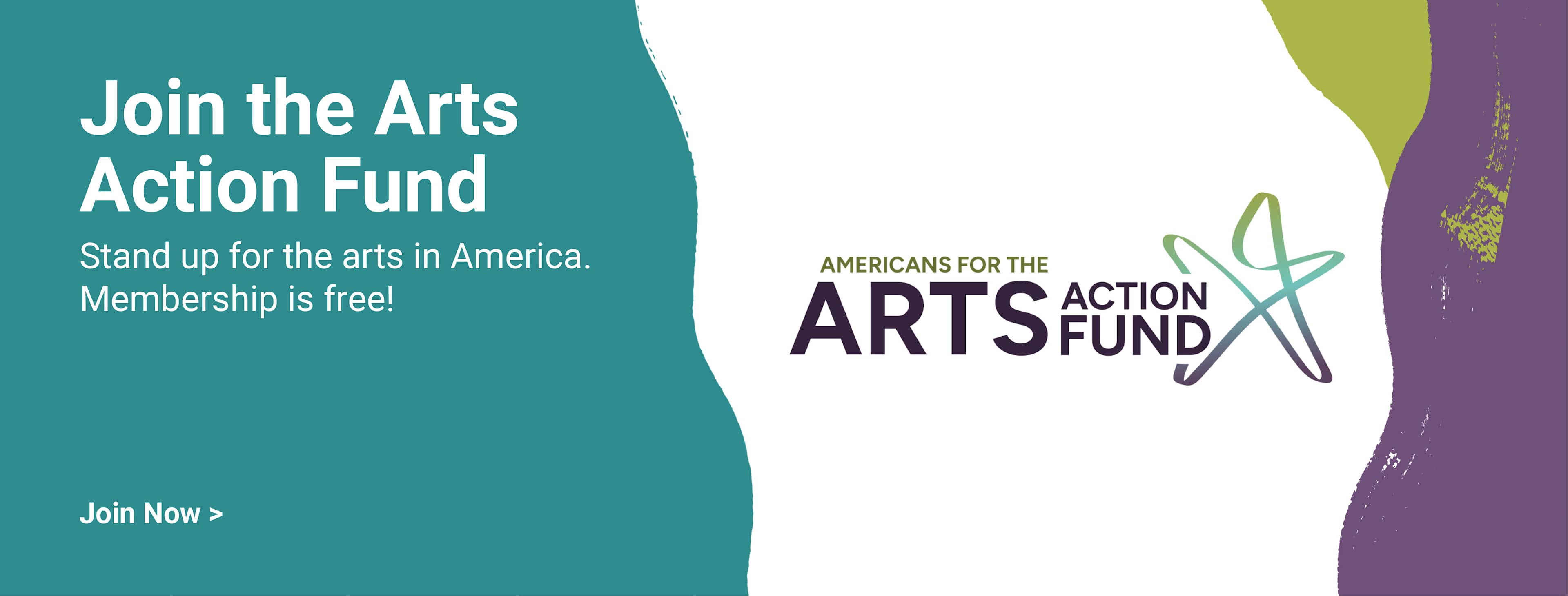 Join the Arts Action Fund. Stand up for the arts in America. Membership is free! Americans for the art action fund. Join now.
