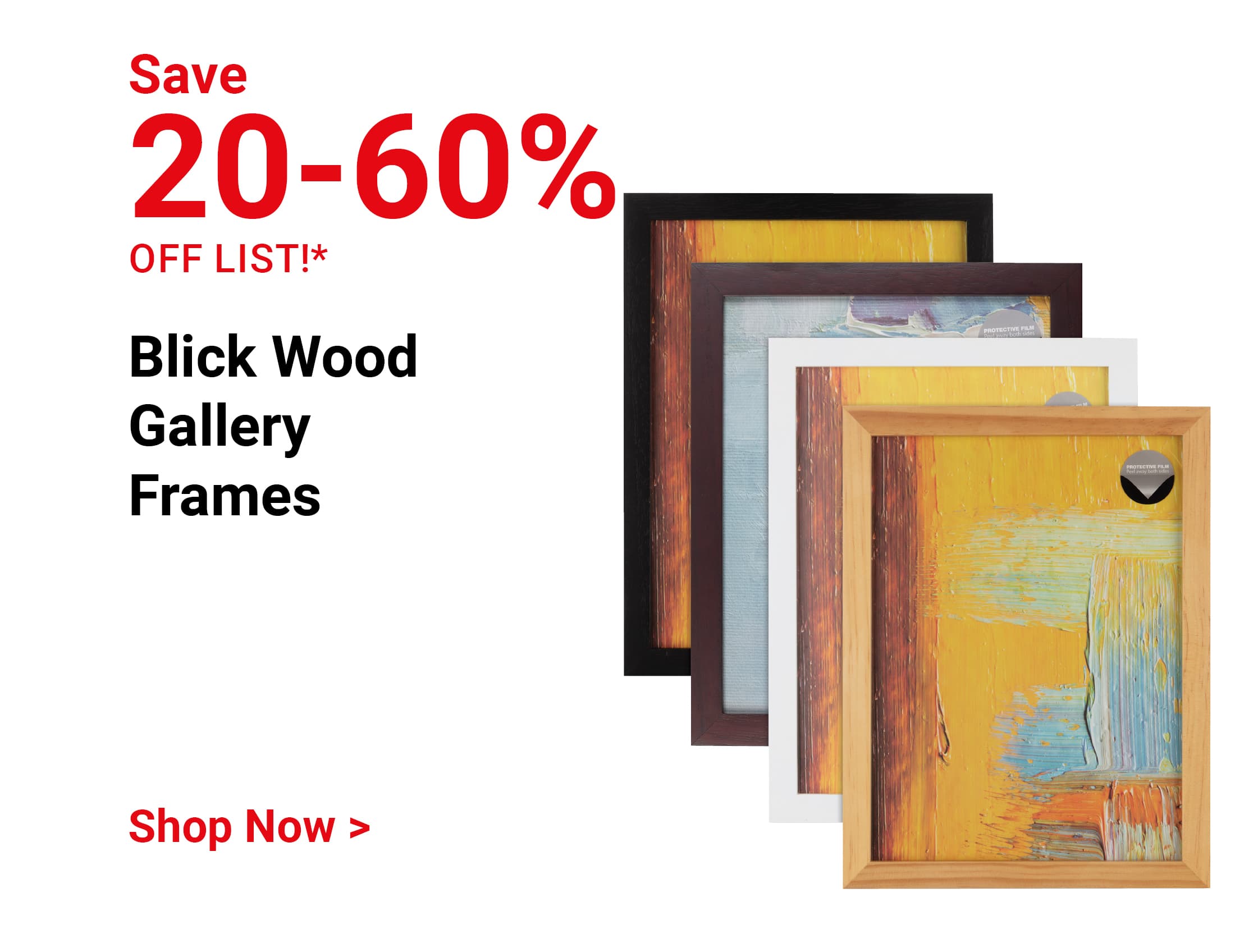 Save 20-60% off list! Blick Wood Gallery Frames. Shop Now.