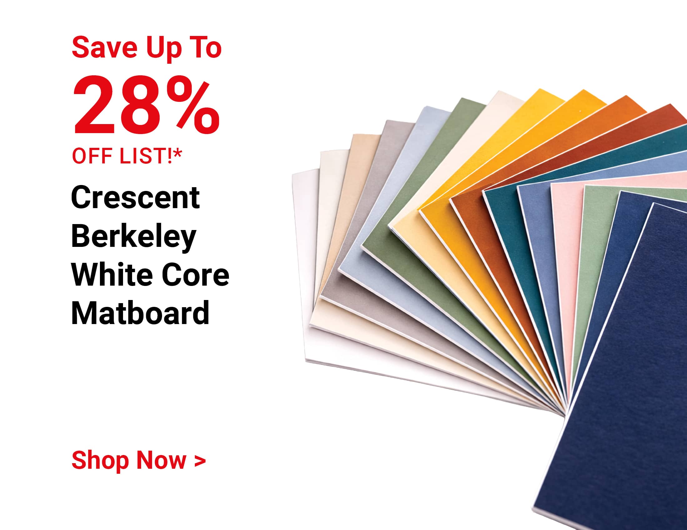 Save up to 28% off list! Crescent Berkeley White Core Matboard. Shop Now.