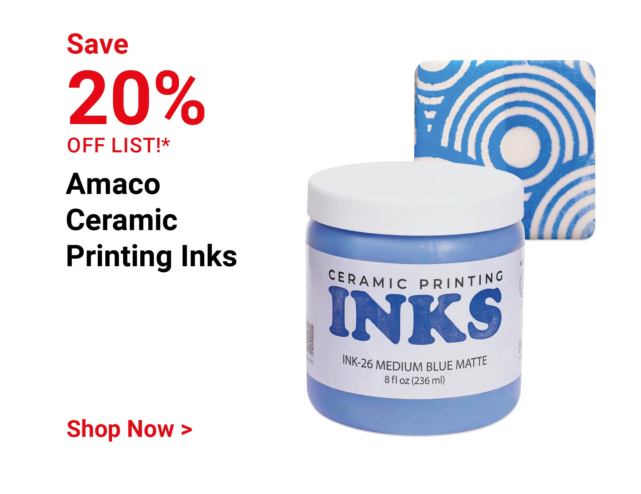 Save 20% off list!* Amaco Ceramic Printing Inks. Shop Now.