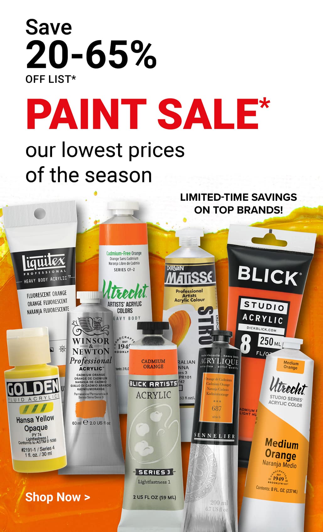 Save 20-65% off list. PAINT SALE* our lowest prices of the season. LIMITED-TIME SAVINGS ON TOP BRANDS! Shop now.