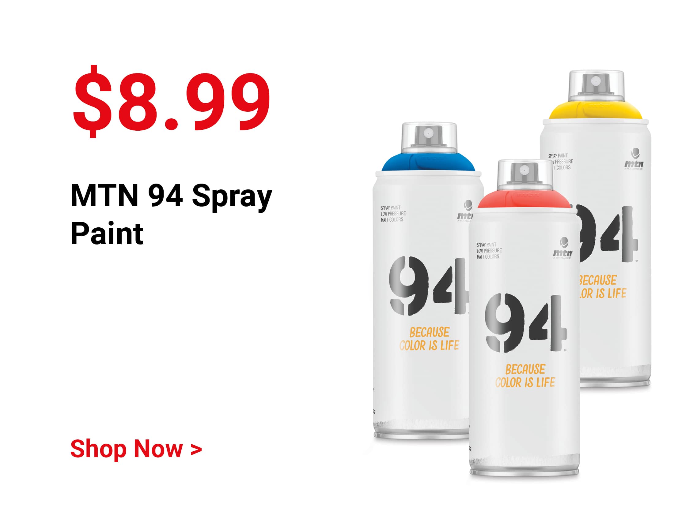 $8.99. MTN 94 Spray Paint. Shop Now.