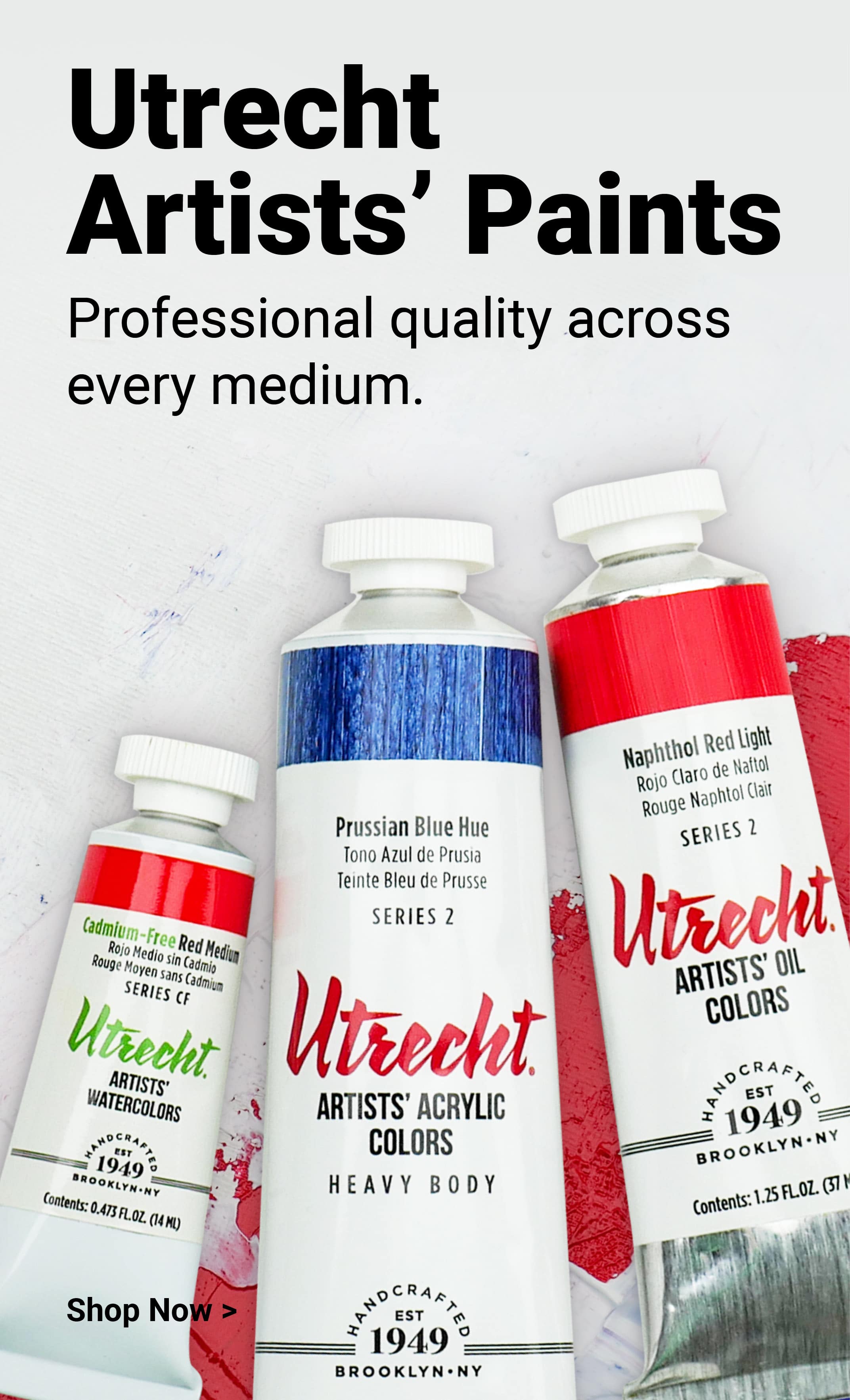 Utrecht Artists' Paints. Professional quality across every medium. Shop now.