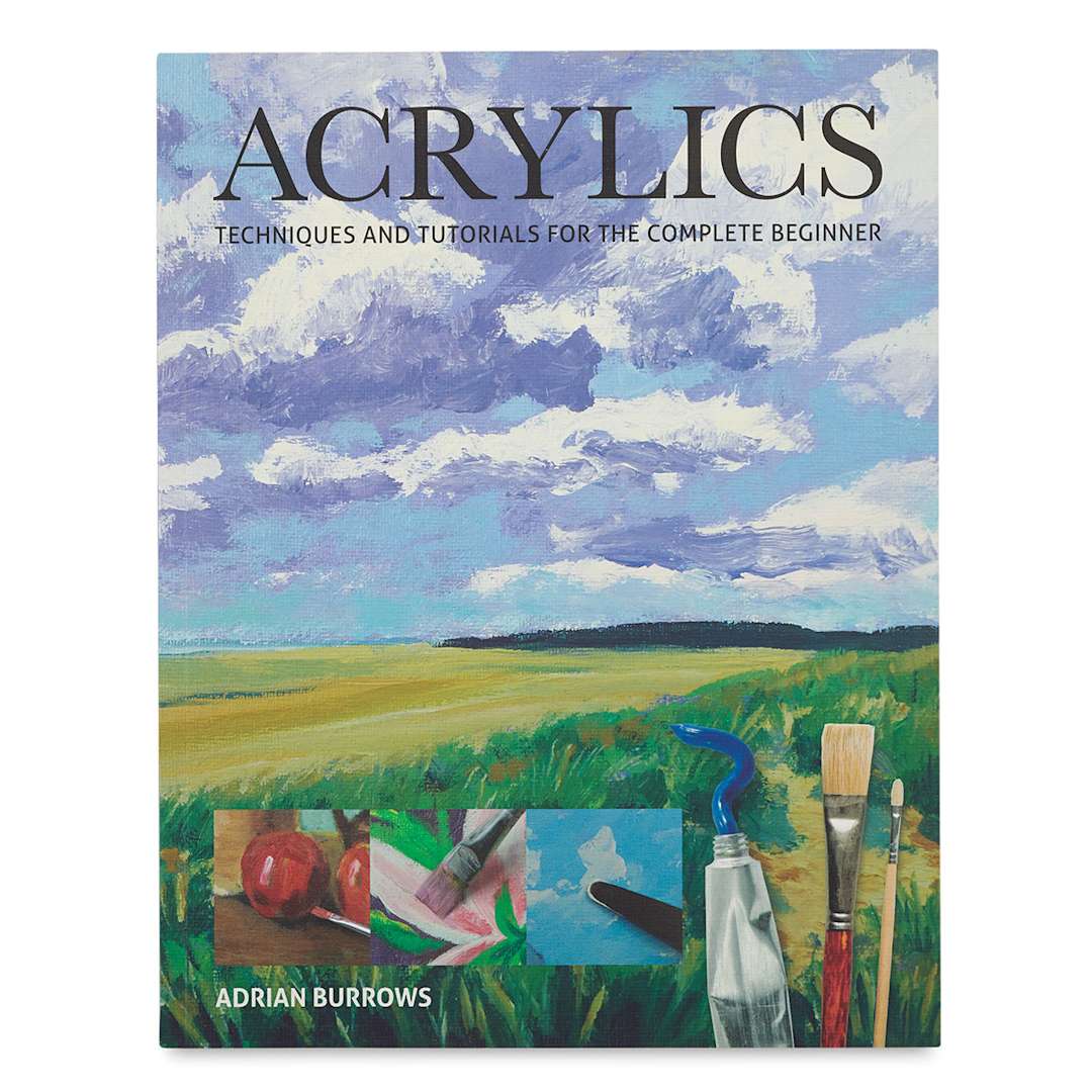Open in modal - Acrylics: Techniques and Tutorials for the Complete Beginner - Front cover
