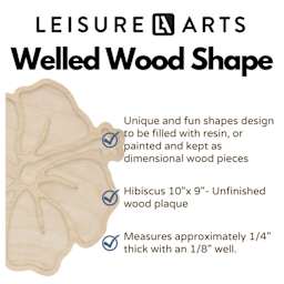 Leisure Arts Large Welled Wood Surfaces - Hibiscus - List of Features