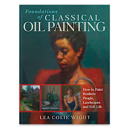 Foundations of Classical Oil Painting - Front cover of Book
