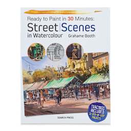 Ready to Paint in 30 Minutes: Street Scenes in Watercolour, Book Cover