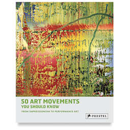 50 Art Movements You Should Know