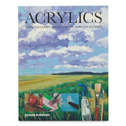 Acrylics: Techniques and Tutorials for the Complete Beginner - Front cover
