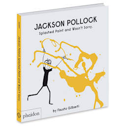 Jackson Pollack Splashed Paint and Wasn't Sorry - Angled view of Book