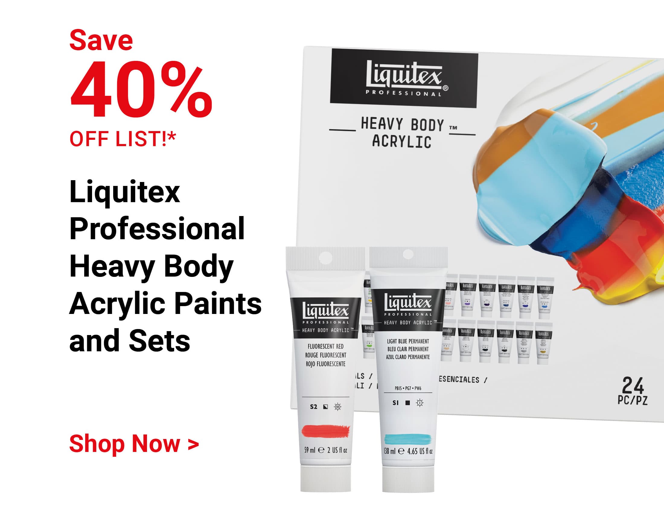 Save 40% off list! Liquitex Professional Heavy Body Acrylic Paints and Sets. Shop Now.