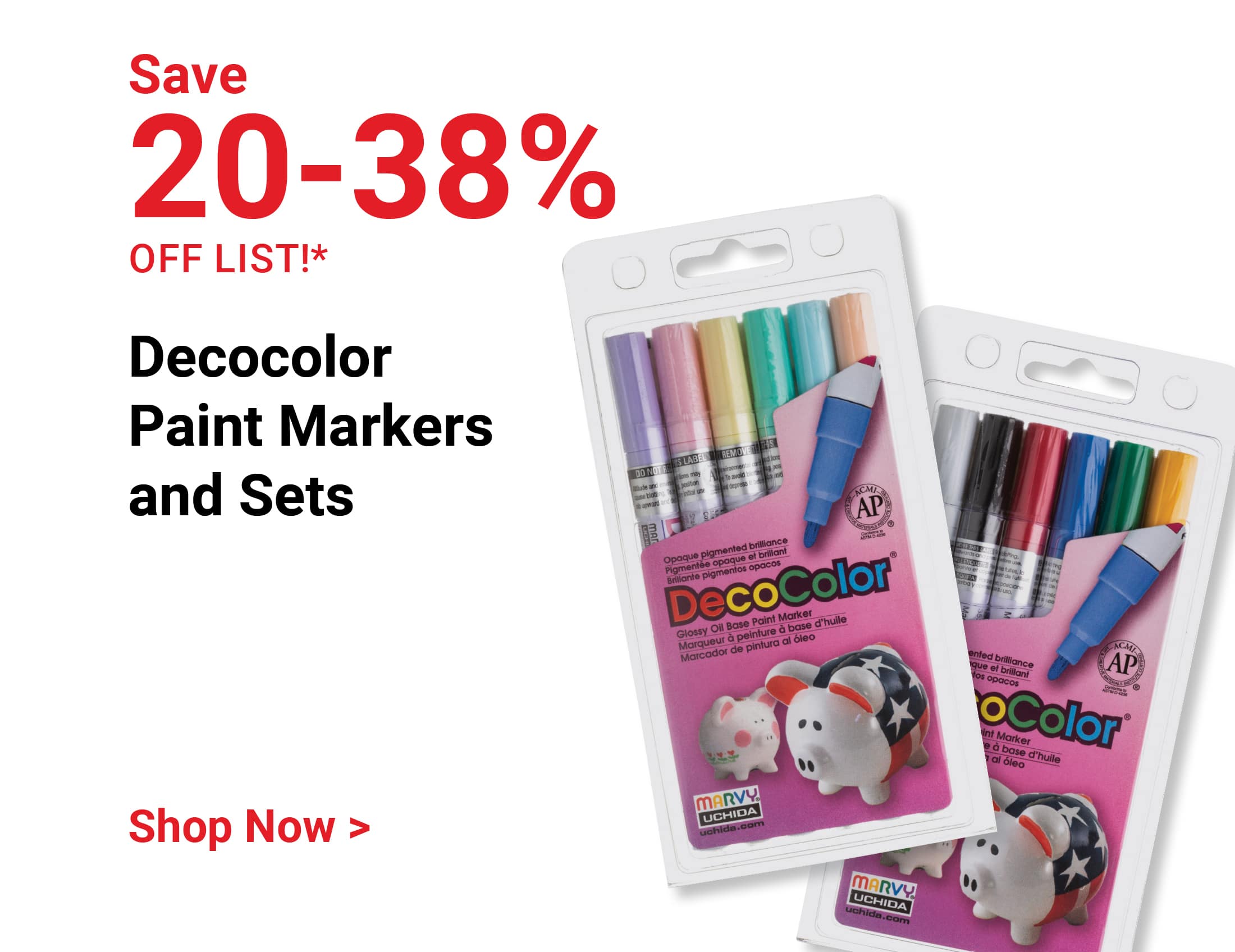 Save 20-38% off list. Decocolor Paint Markers and Sets. Shop Now.