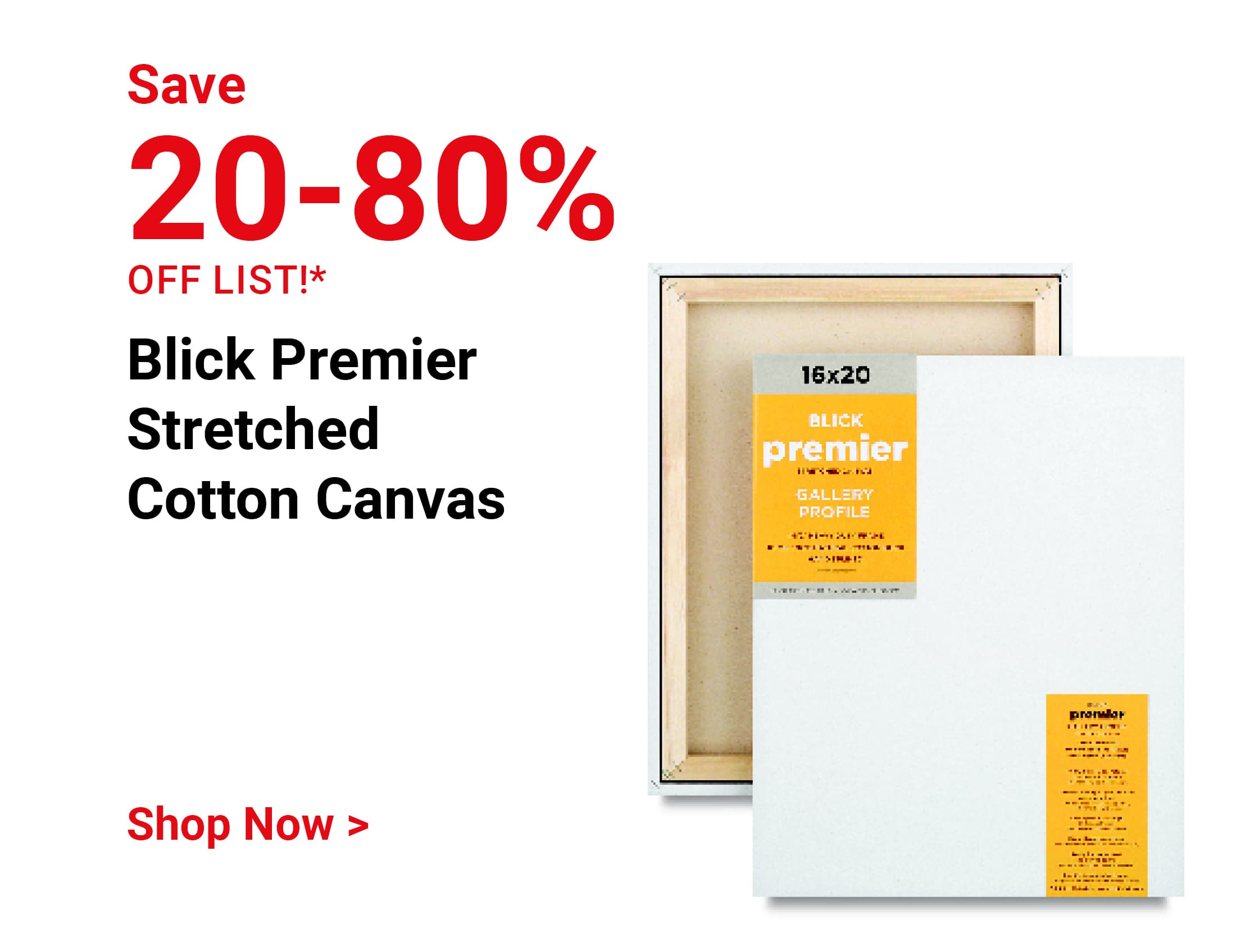 Save 20-80% off list! Blick Premier Stretched Cotton Canvas. Shop Now.