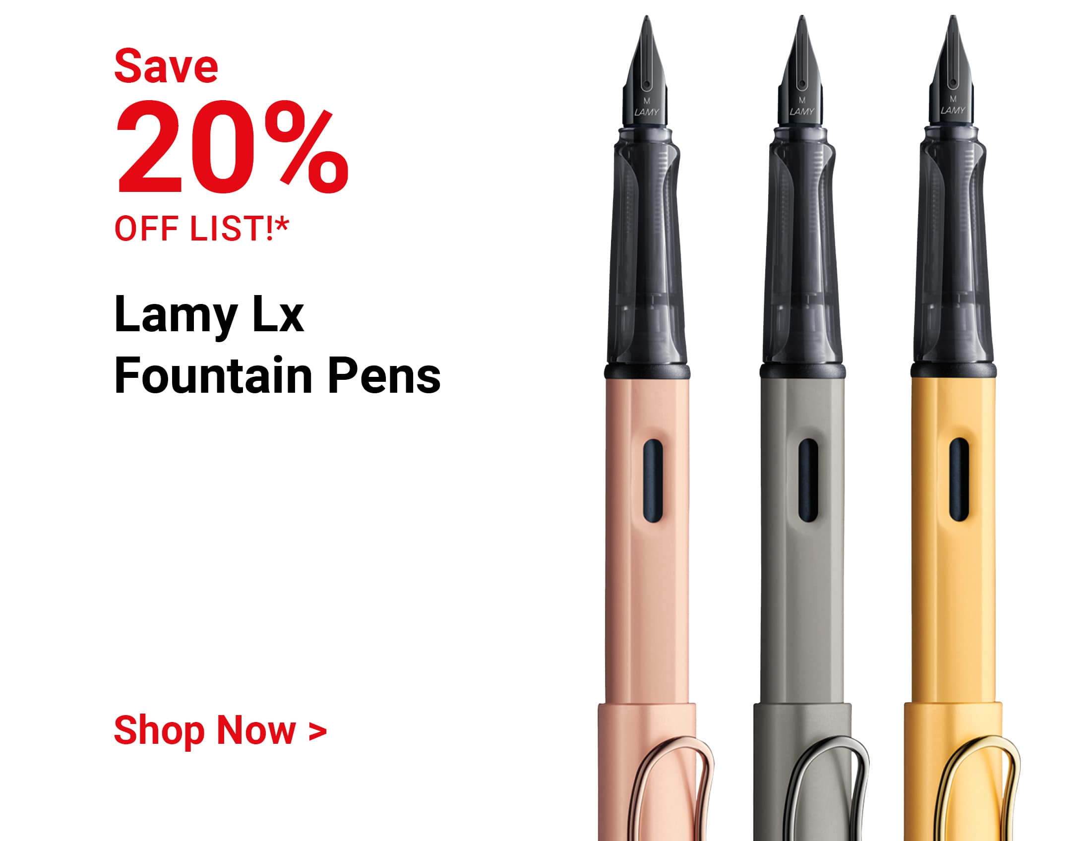 Save 20% off list! Lamy Lx Fountain Pens. Shop Now.