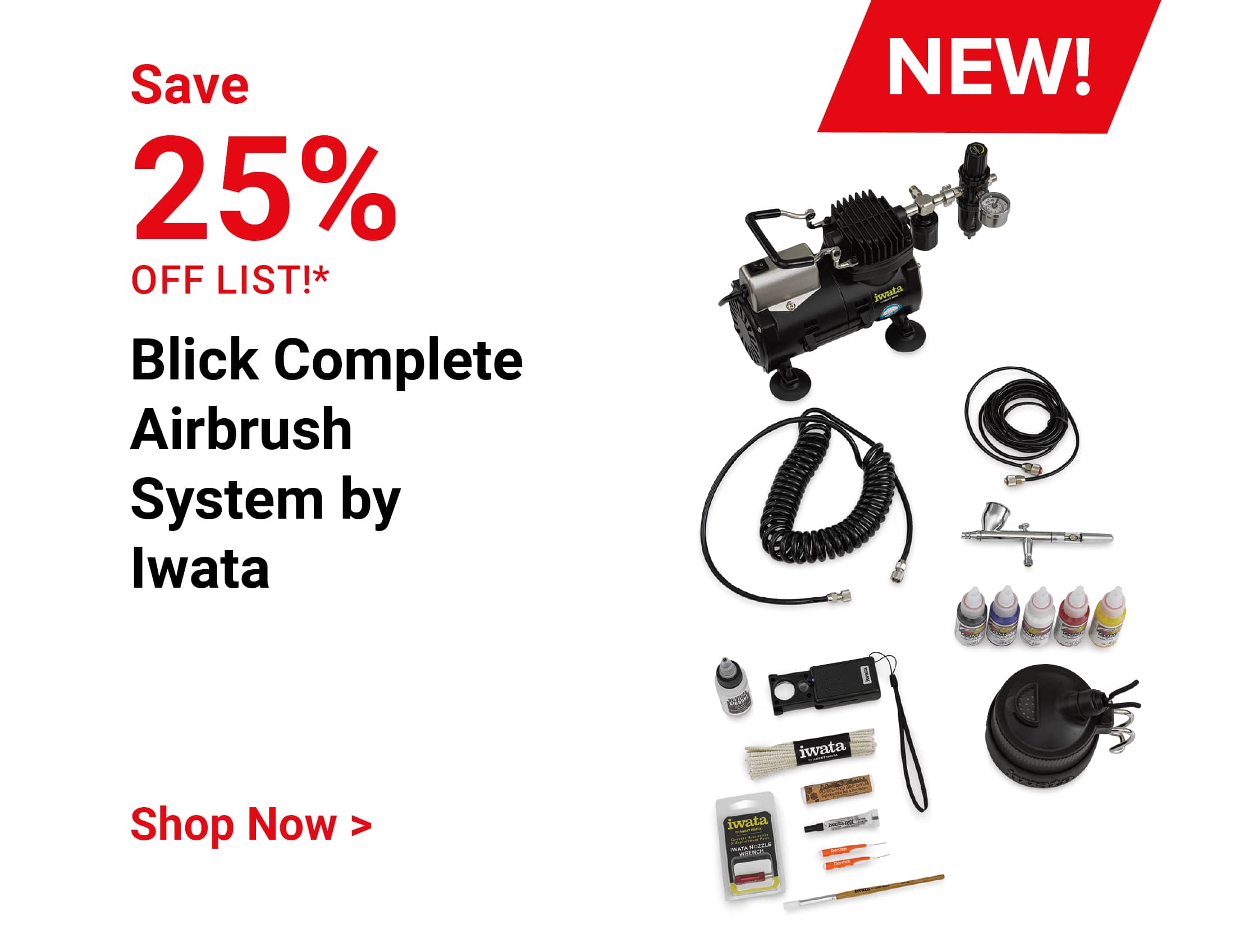 Save 25% off list! New! Blick Complete Airbrush System by Iwata. Shop Now.