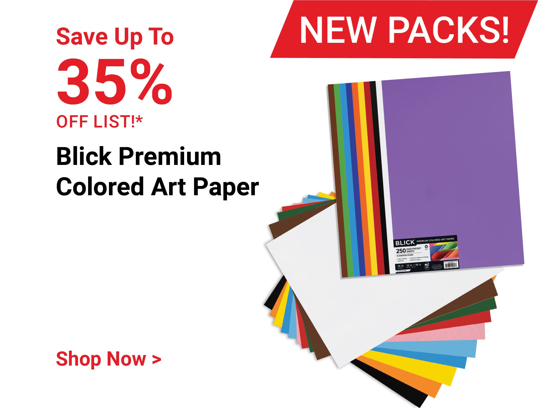 Save up to 35% off list! New Packs! Blick Premium Colored Art Papers. Shop Now.