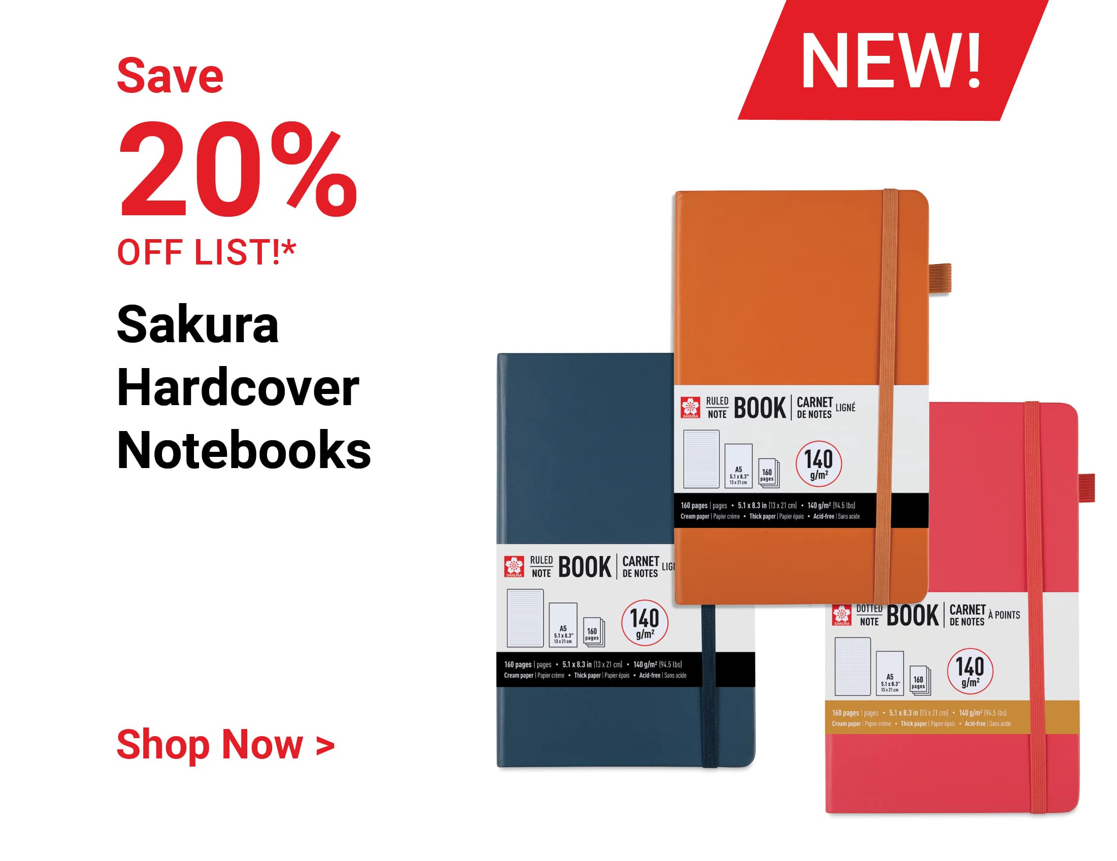 Save 20% off list! New! Sakura Hardcover Notebooks. Shop Now.