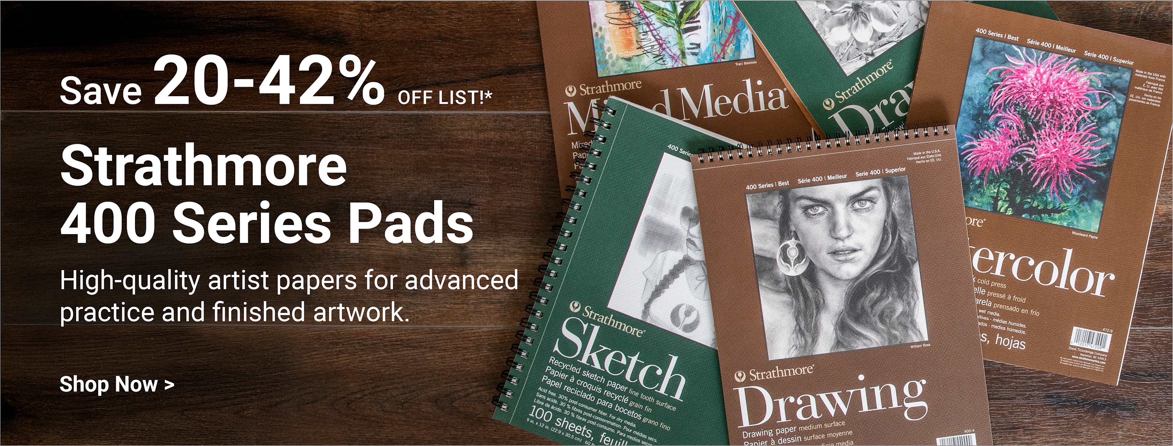 Save 20-42% off list! Strathmore 400 Series Pads. High-quality artist papers for advanced practice and finished artwork. Shop now.