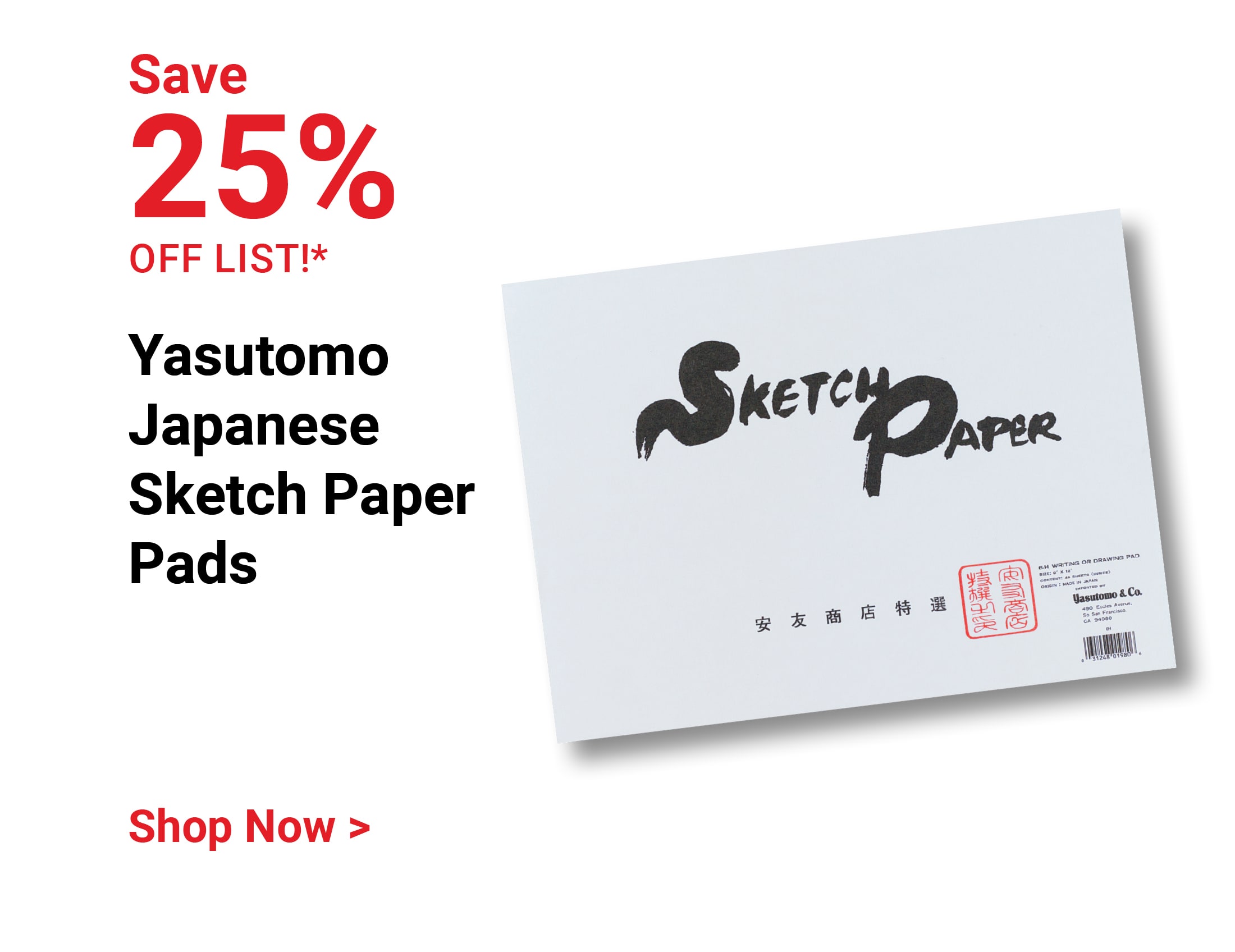 Save 25% off list! Yasutomo Japanese Sketch Paper Pads. Shop Now.